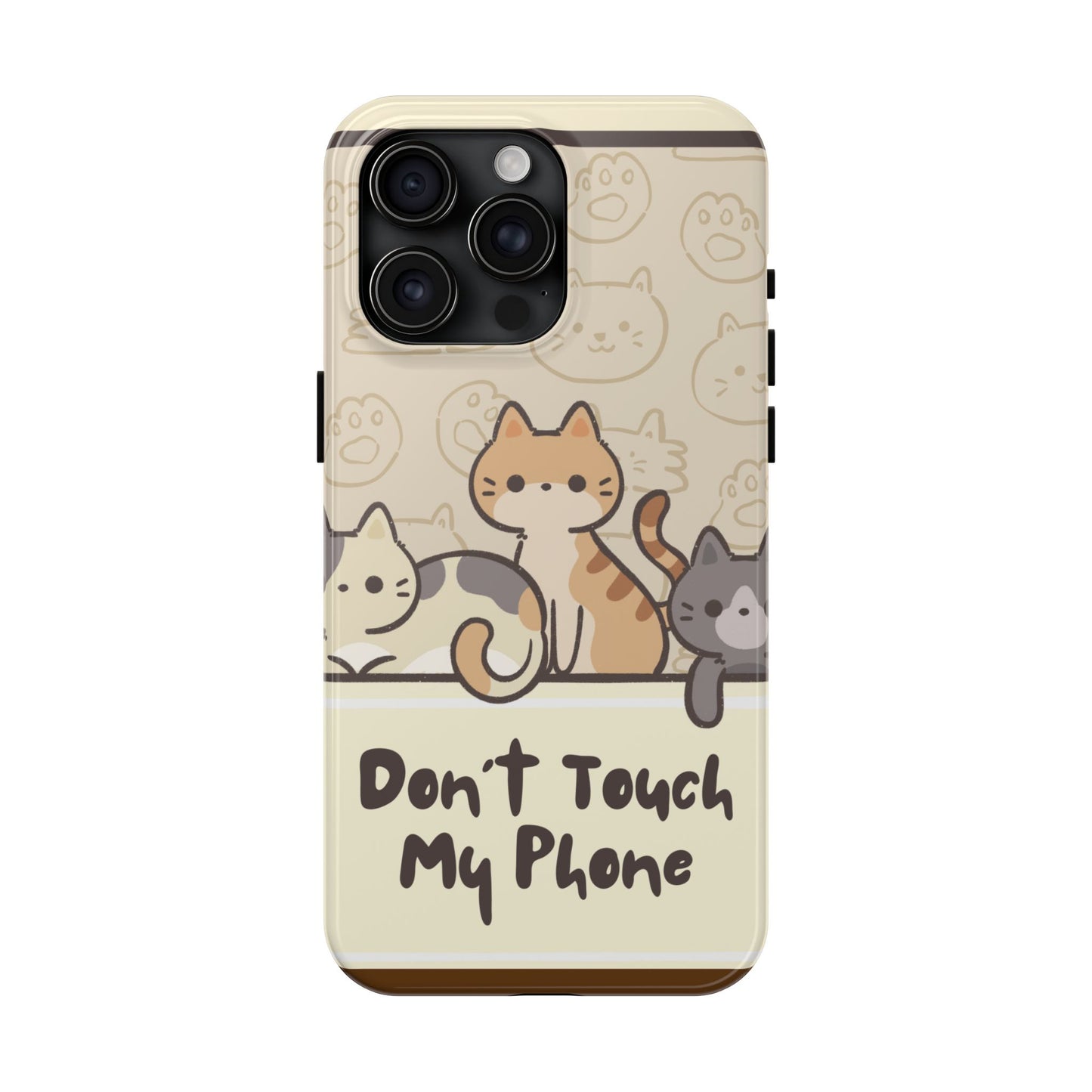 Cute Cat Tough Phone Case - Don’t Touch My Phone!