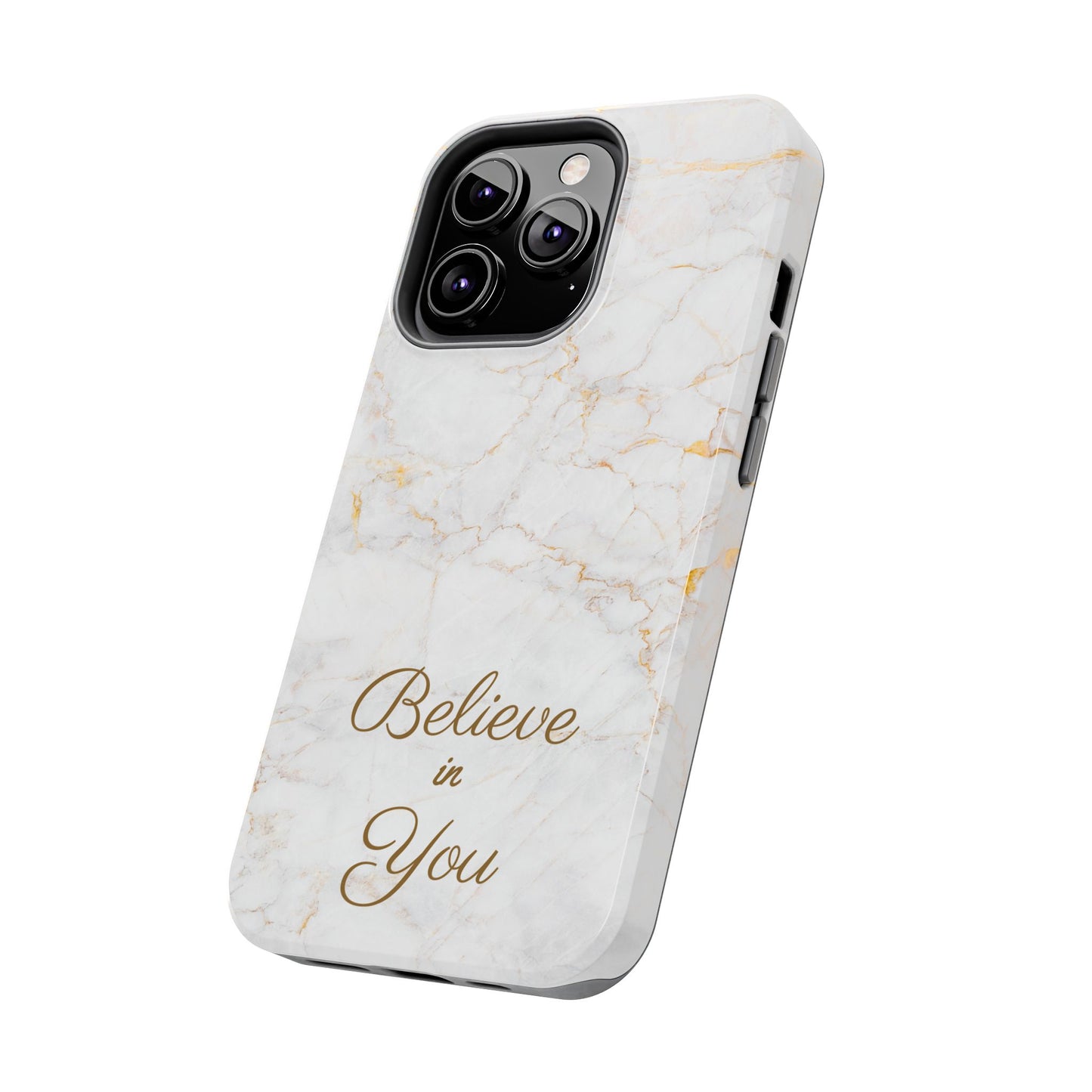 Elegant Motivational, Inspirational - Believe in You, Tough Phone Case