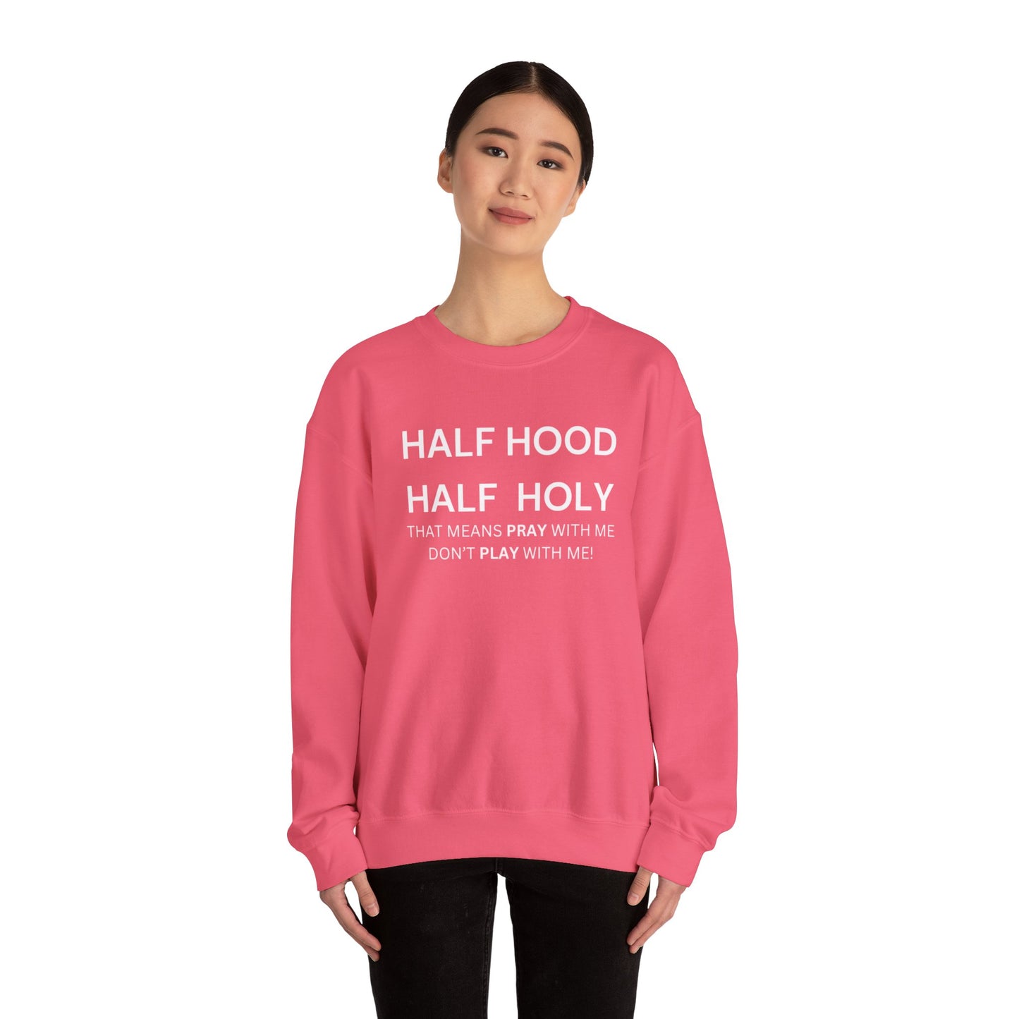 Half Hood, Half Holy Sweatshirt Unisex Heavy Blend Sweatshirt