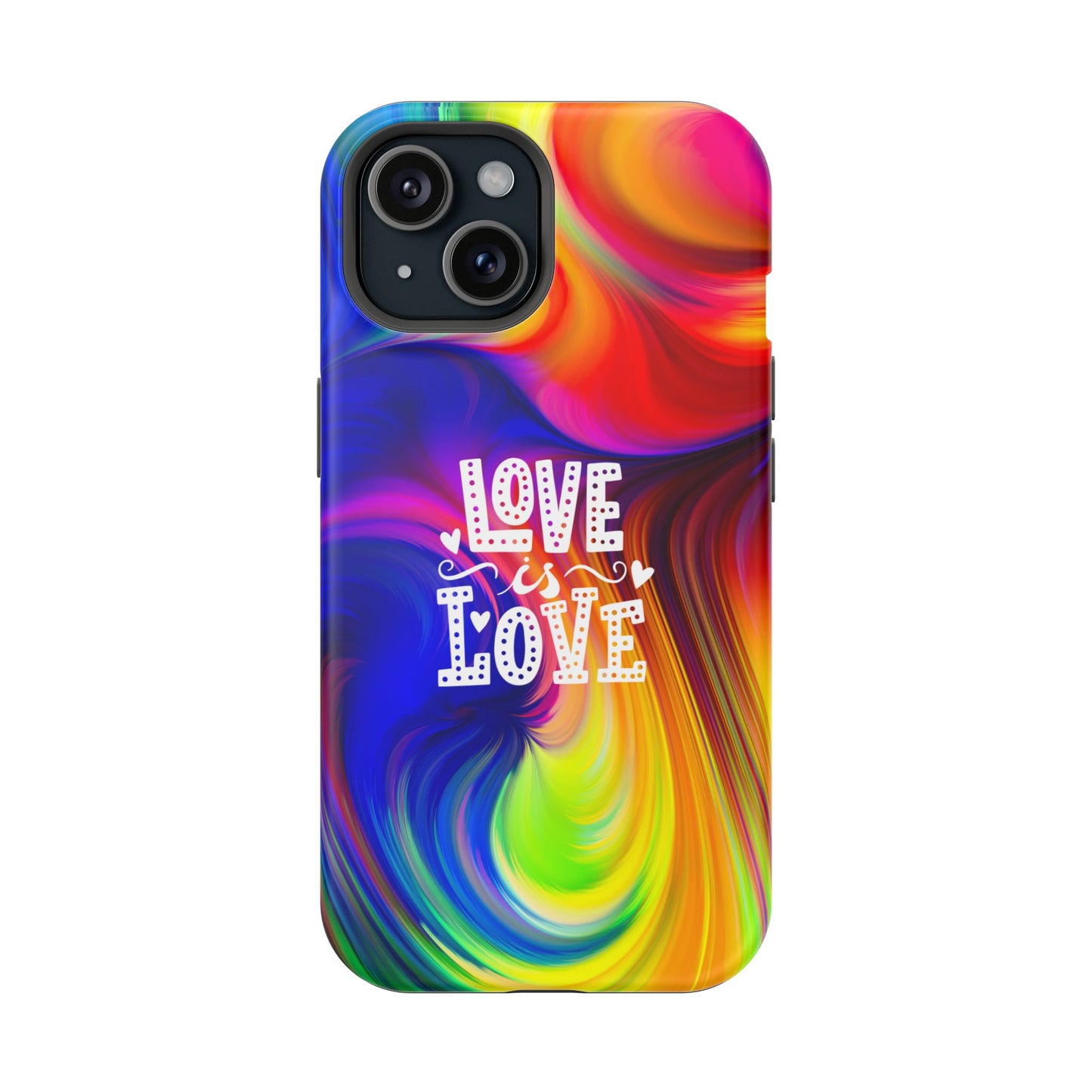 LOVE IS LOVE Colorful Love, Pride Tough Phone Case