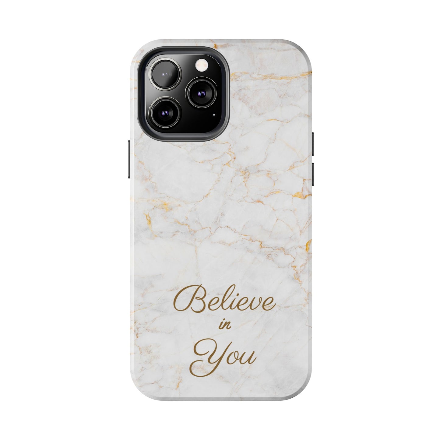 Elegant Motivational, Inspirational - Believe in You, Tough Phone Case