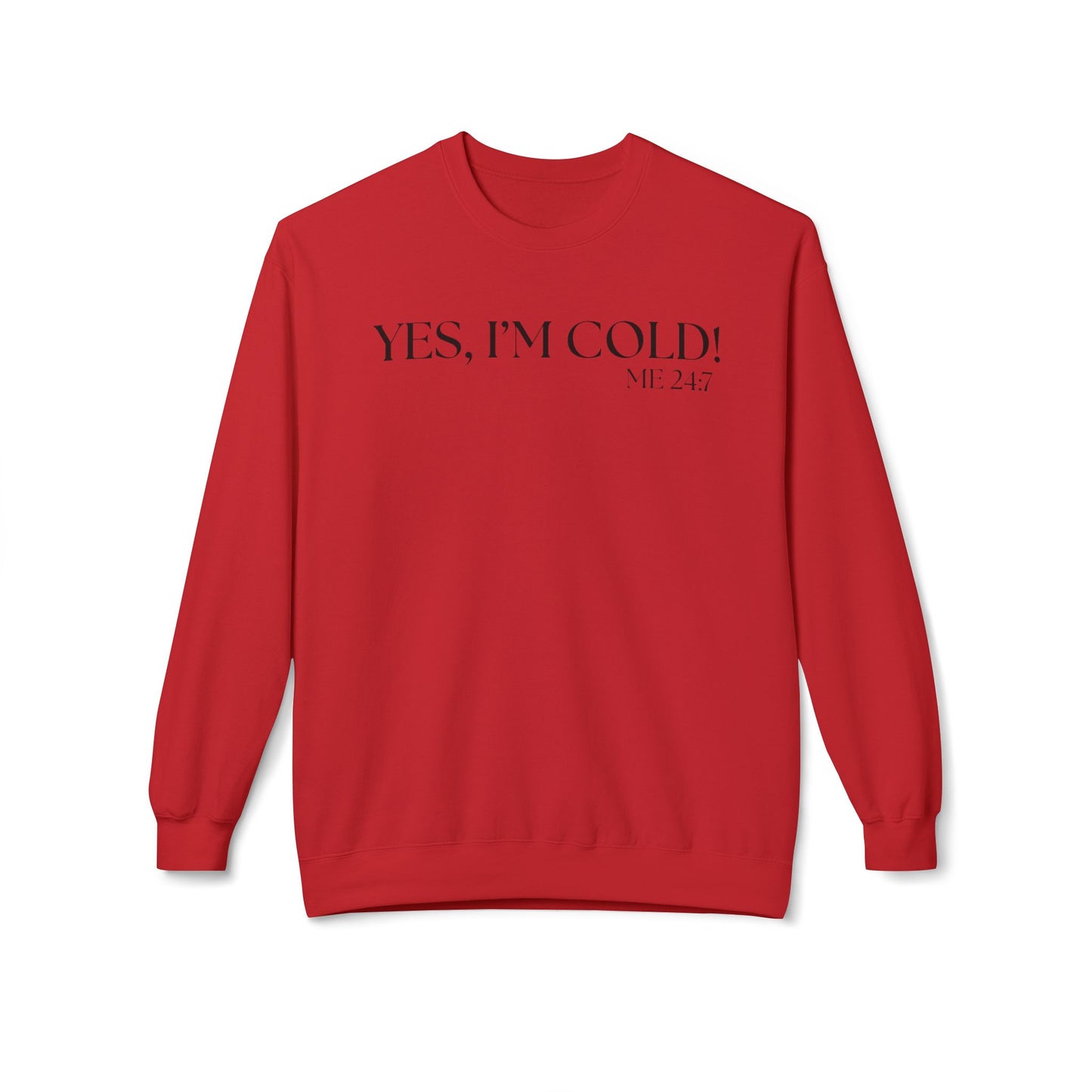 Funny Cold Weather Sweatshirt - 'YES, I'M COLD' Crewneck