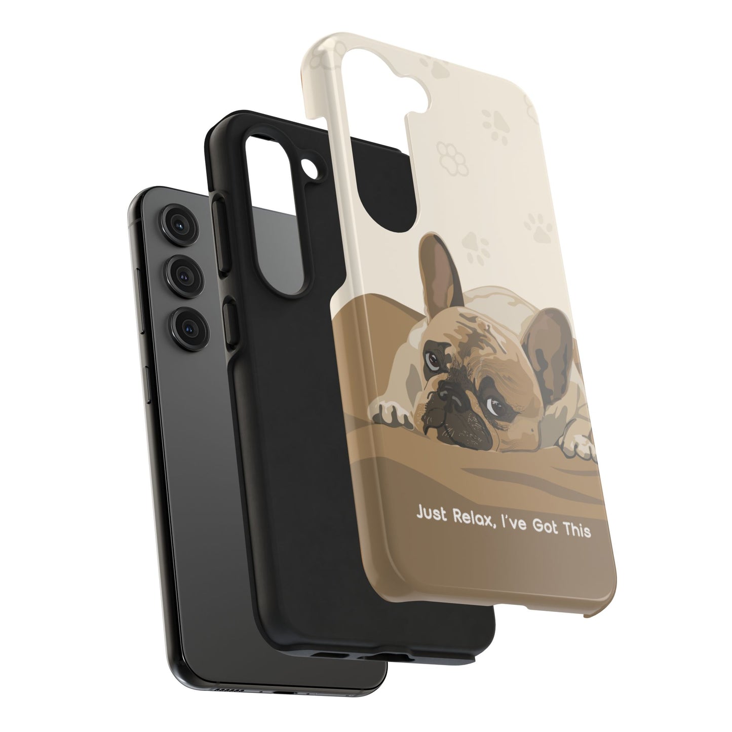 Dog Phone Case - Just Relax, I’ve Got This