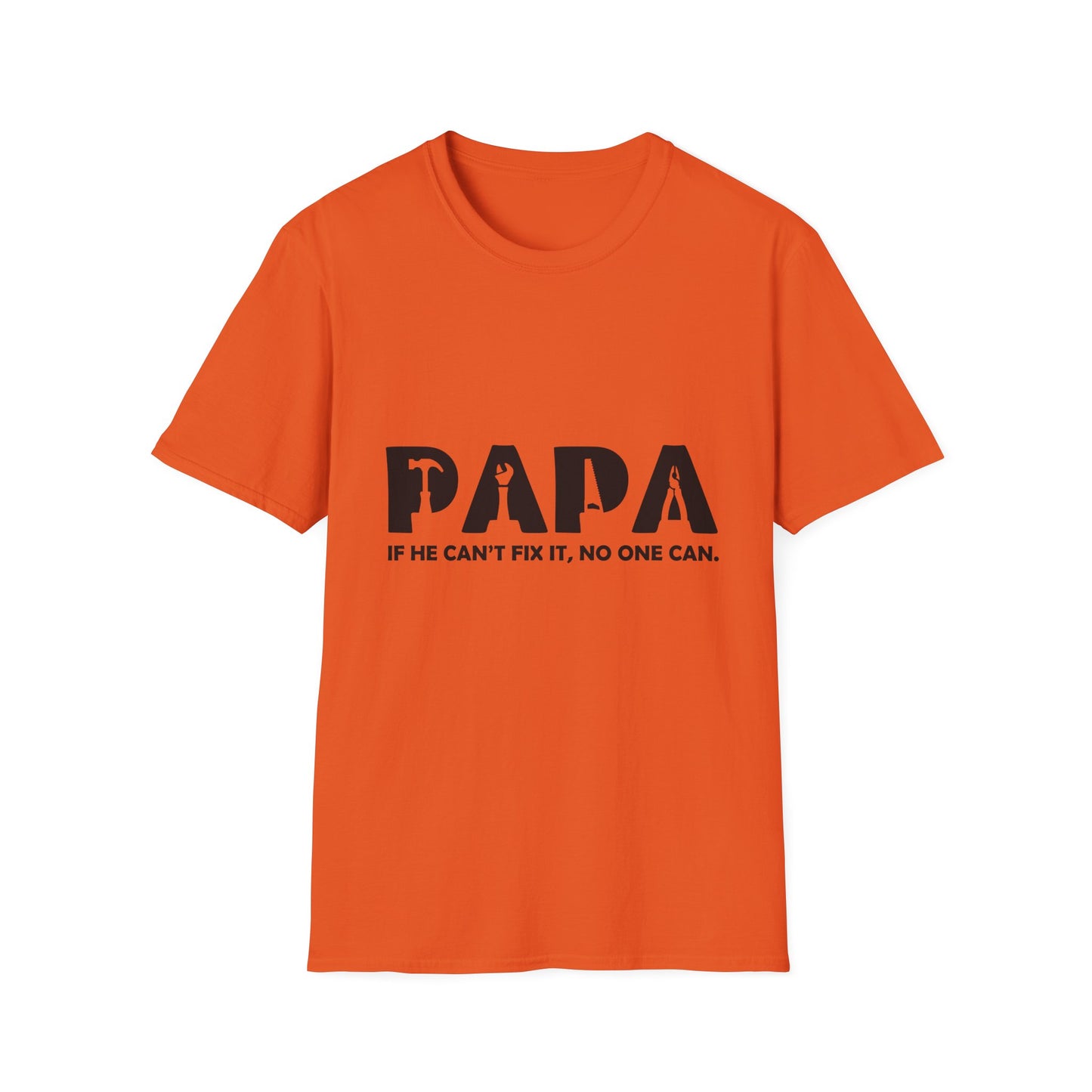 Funny Dad T-Shirt - "Papa IF HE CAN'T FIX IT, NO ONE CAN"