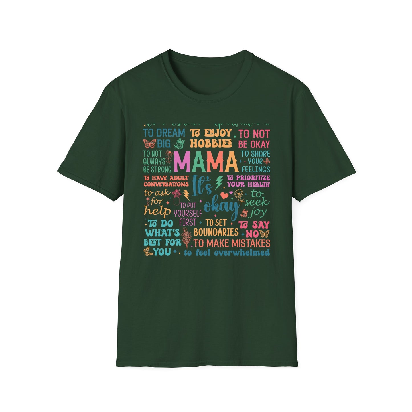 Mama It's OK Encouragement Quote Unisex Softstyle T-Shirt