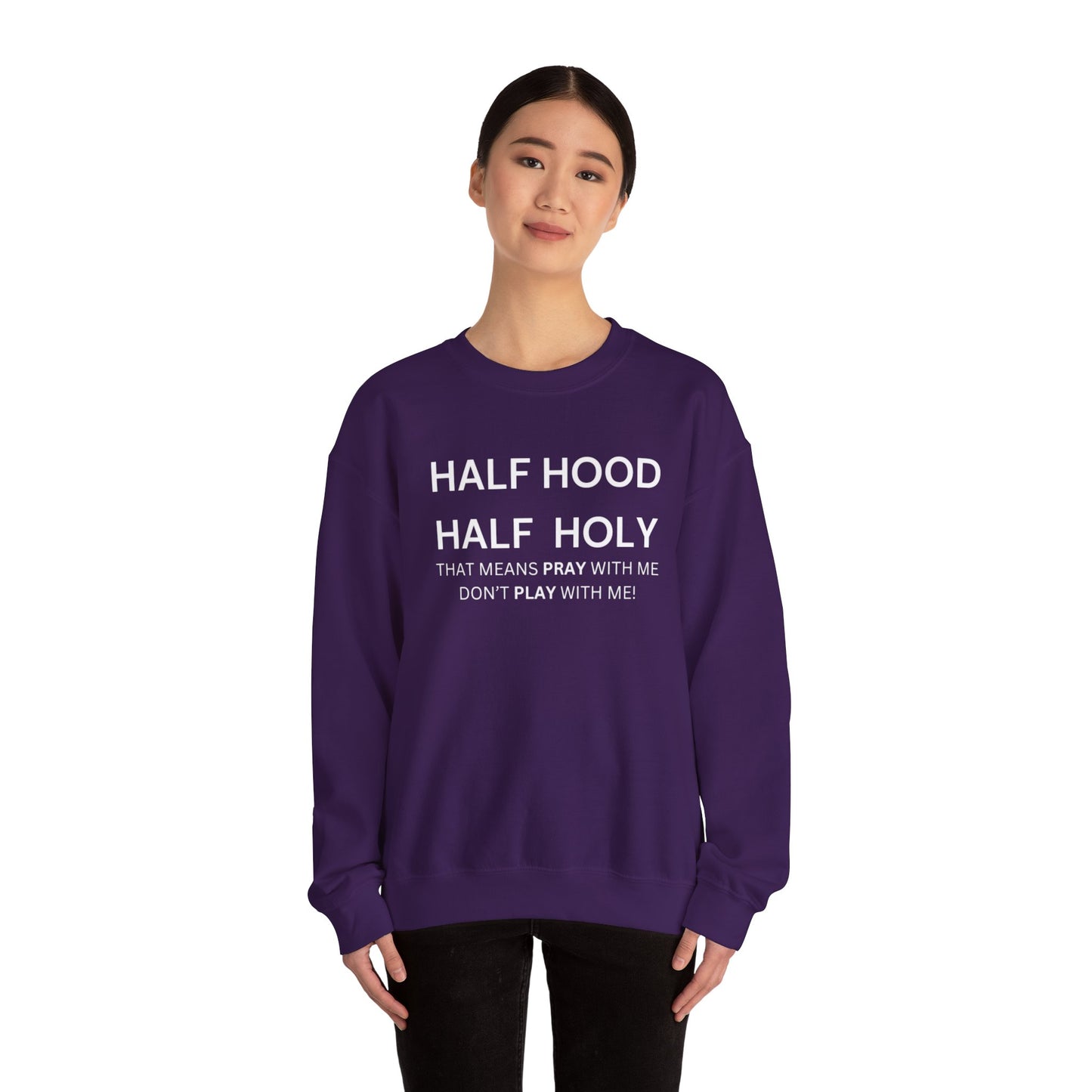 Half Hood, Half Holy Sweatshirt Unisex Heavy Blend Sweatshirt