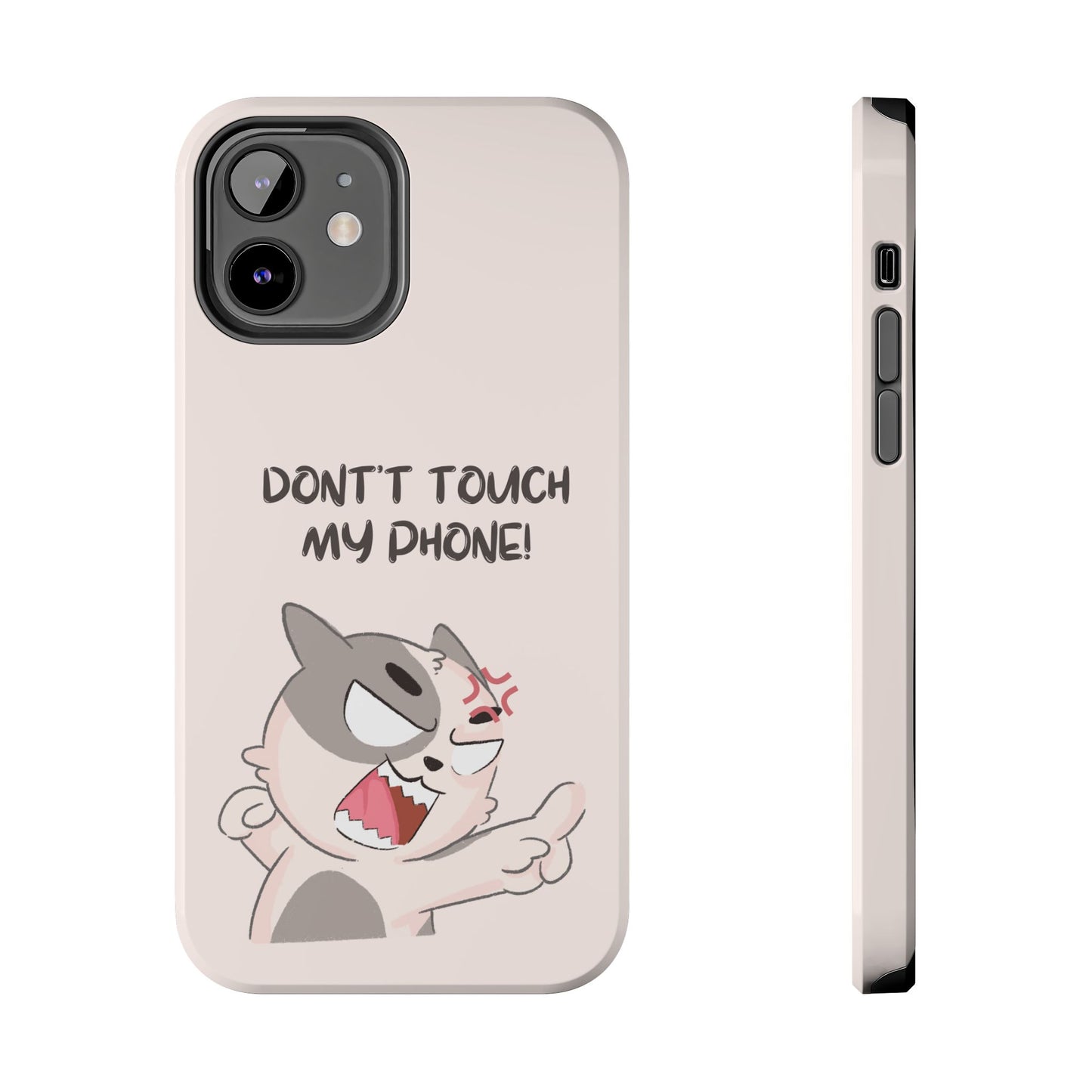 Funny Cat - Don't Touch My Phone! Tough Phone Case