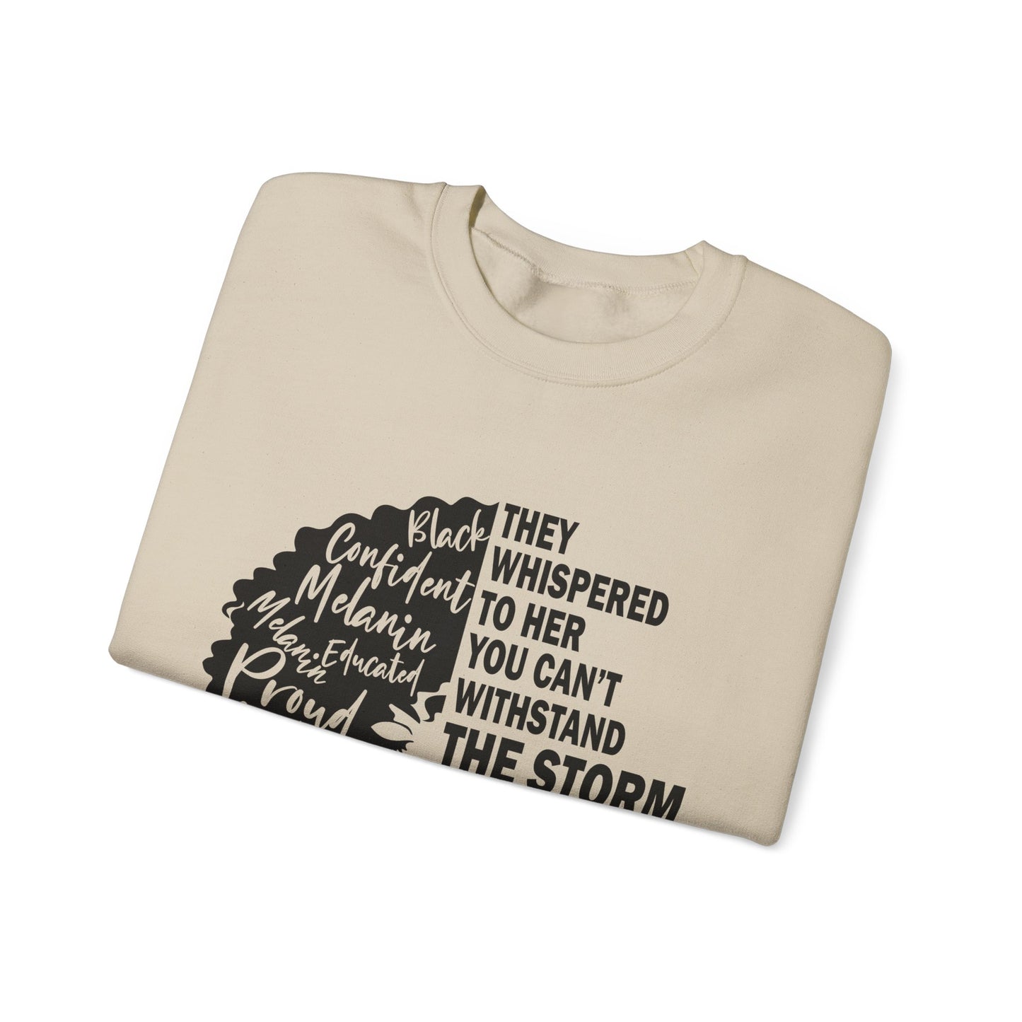 Empowerment- I Am The Storm -Crewneck Sweatshirt - Unisex Sweatshirt