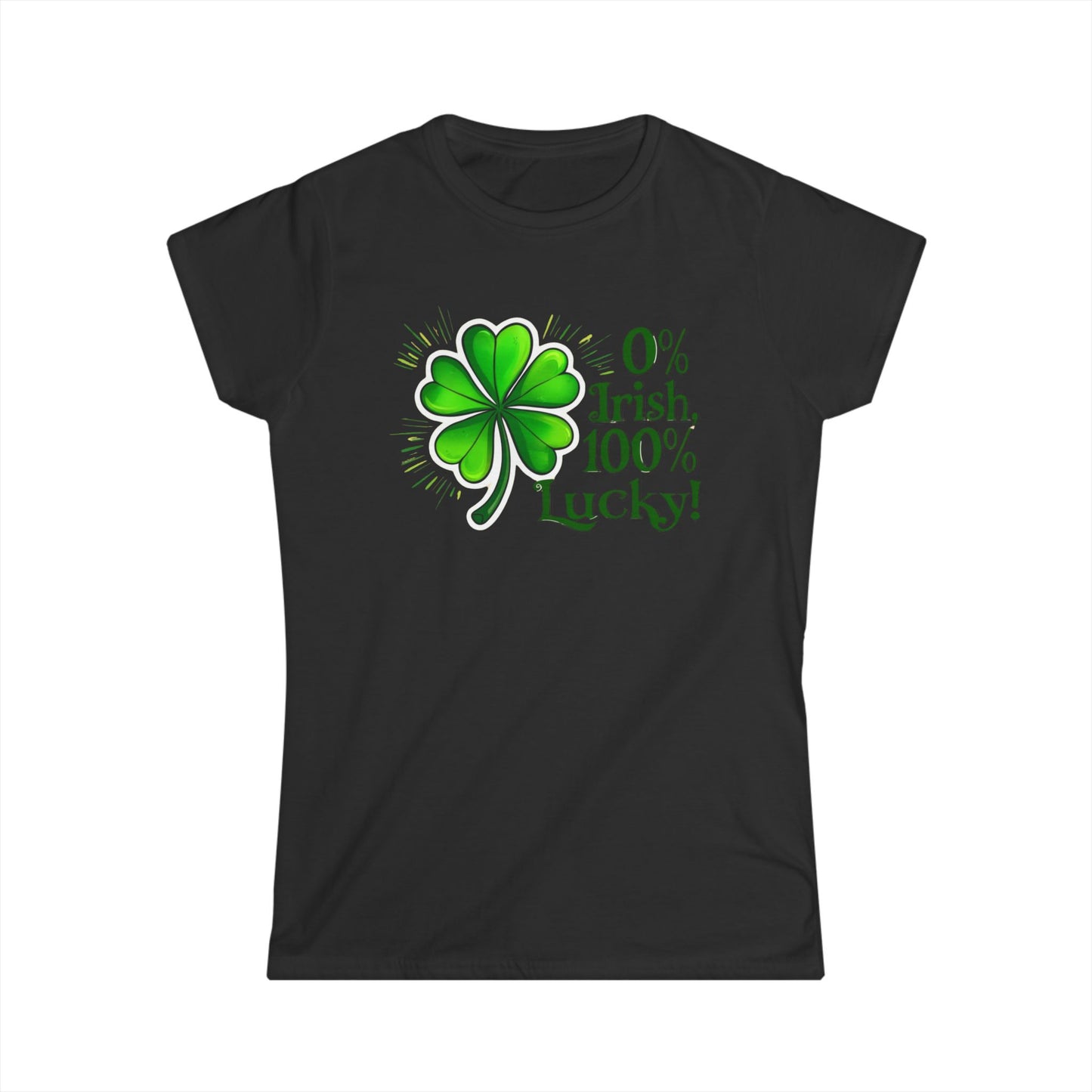 Lucky Irish Women's Tee - 0% Irish, 100% Lucky Design for St. Patrick's Day