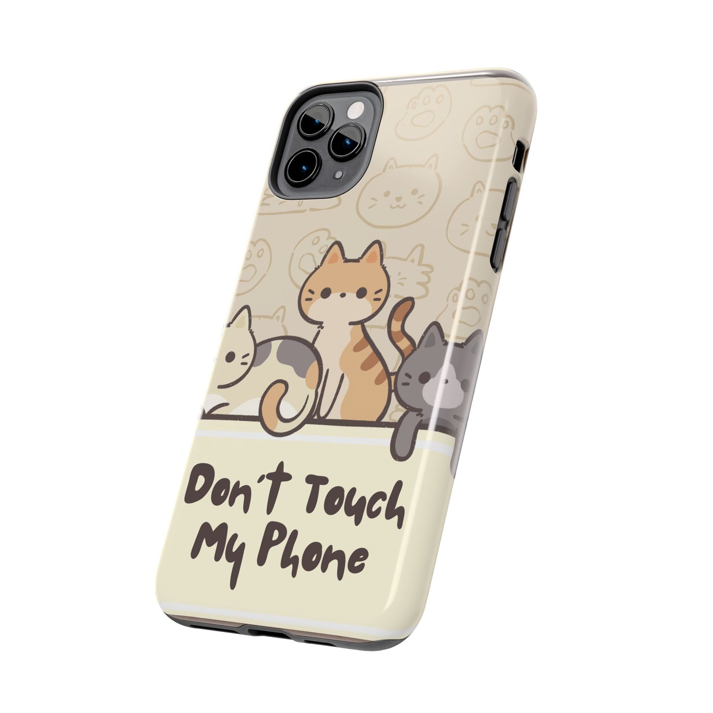 Cute Cat Tough Phone Case - Don’t Touch My Phone!