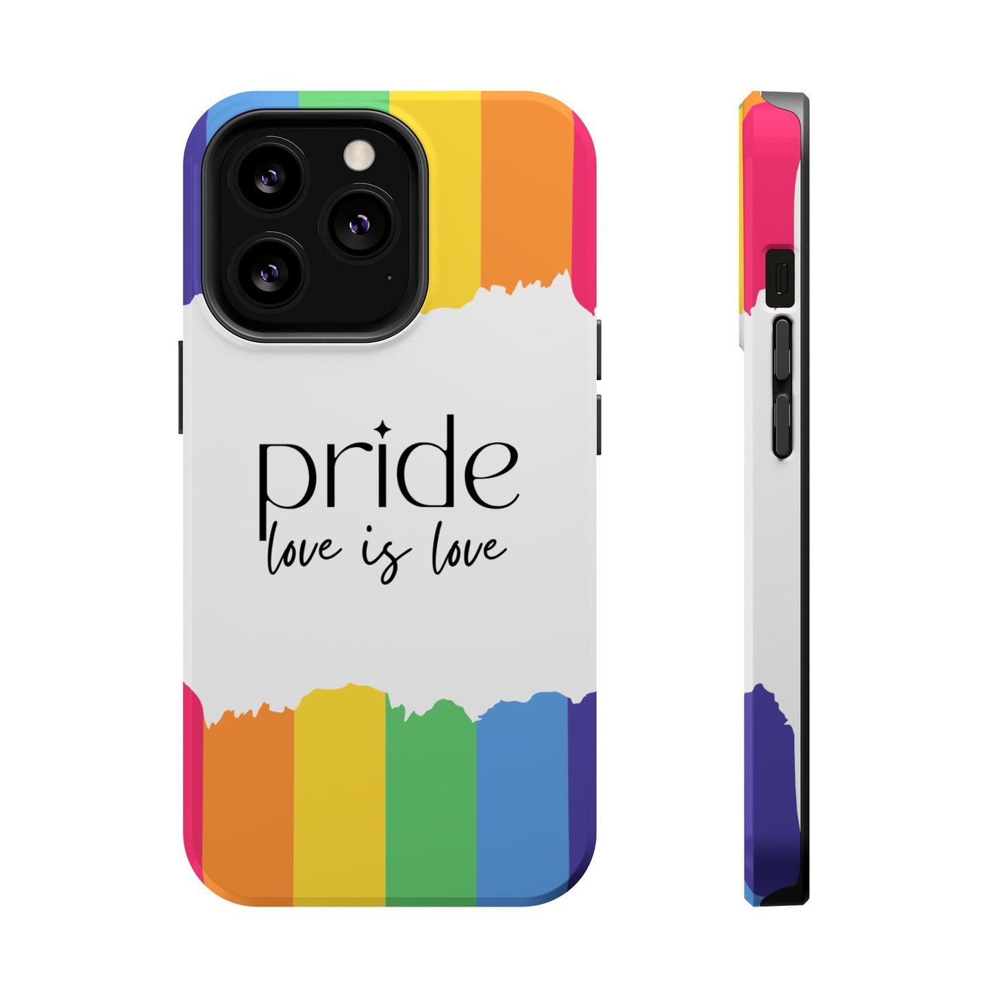 Pride - Love is Love, LGBTQ+, Rainbow Tough Phone Case
