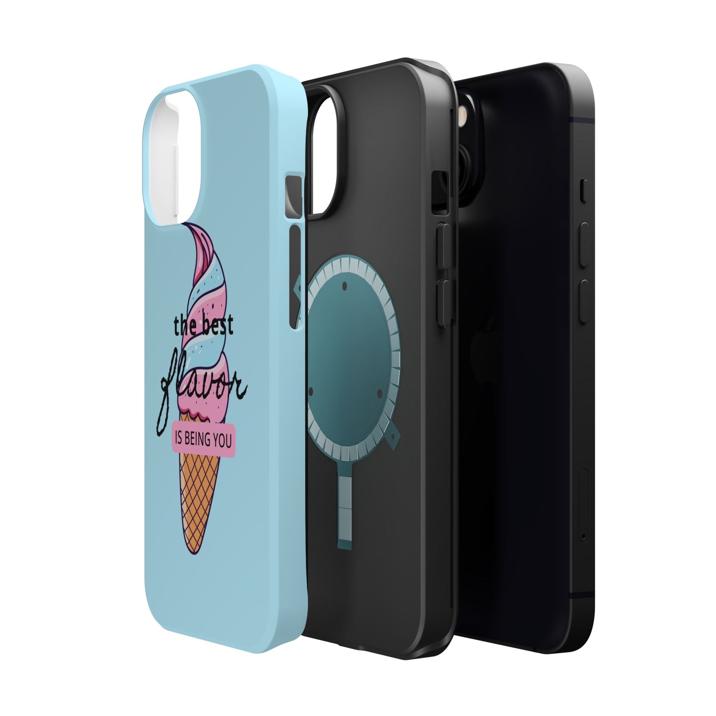 The Best Flavor is being you! Ice Cream MAGNETIC Tough Phone Case