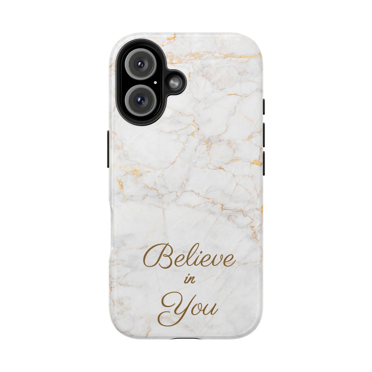 Elegant Motivational, Inspirational - Believe in You, Tough Phone Case