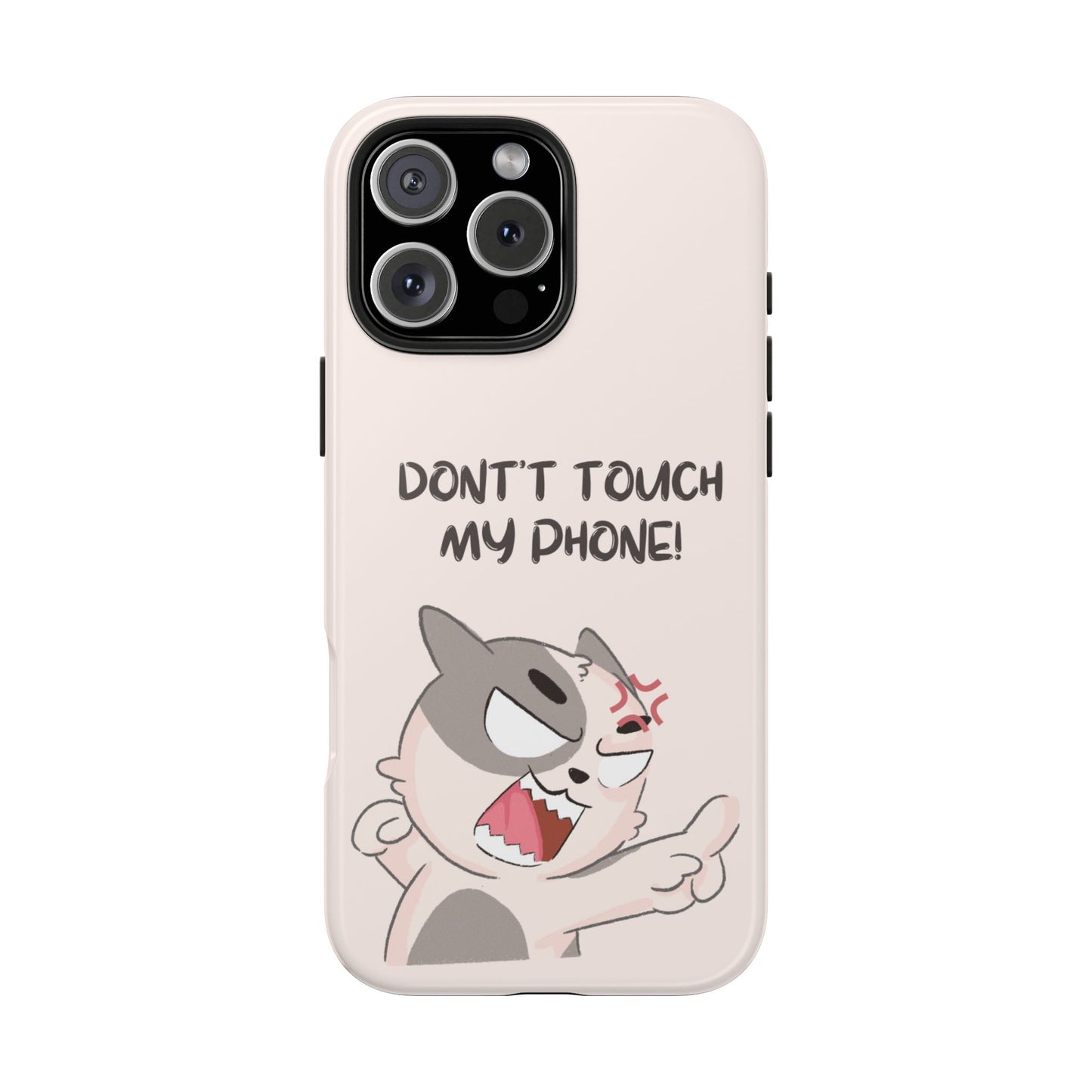 Funny Cat - Don't Touch My Phone! Tough Phone Case