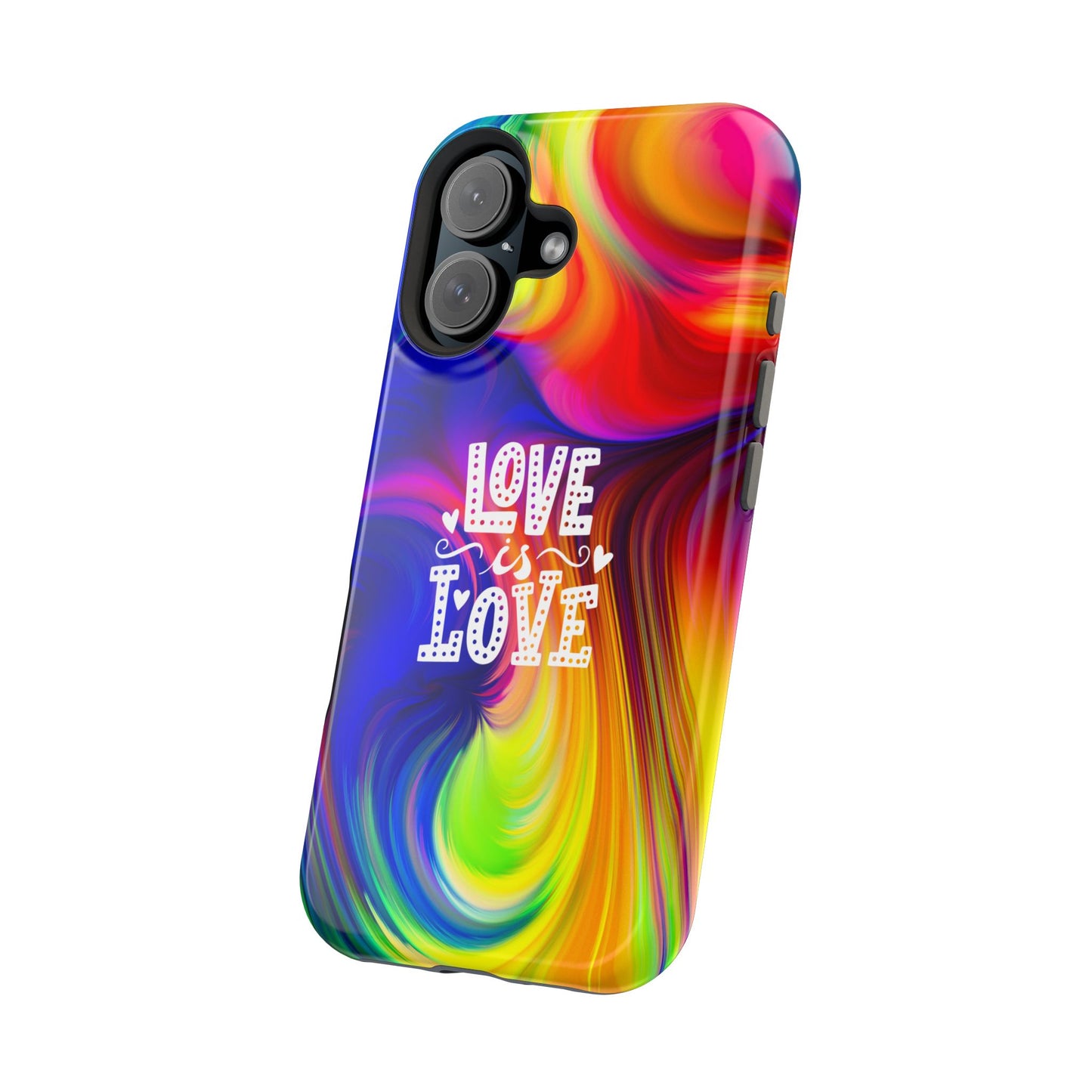 LOVE IS LOVE Colorful Love, Pride Tough Phone Case