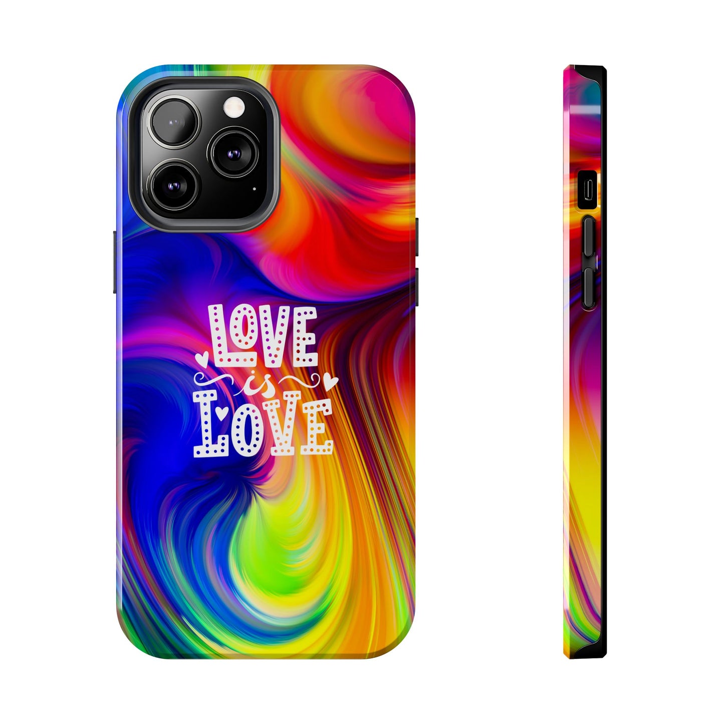LOVE IS LOVE Colorful Love, Pride Tough Phone Case