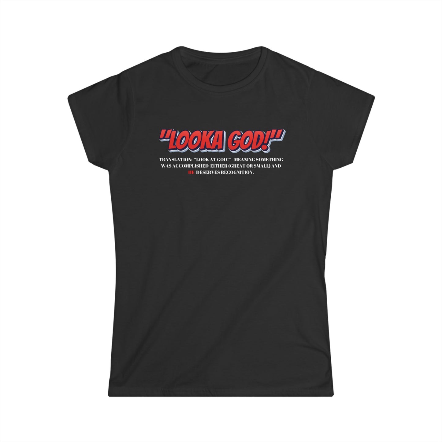 Inspirational Women's Tee - 'Looka God!' Shirt for Daily Motivation and Faith