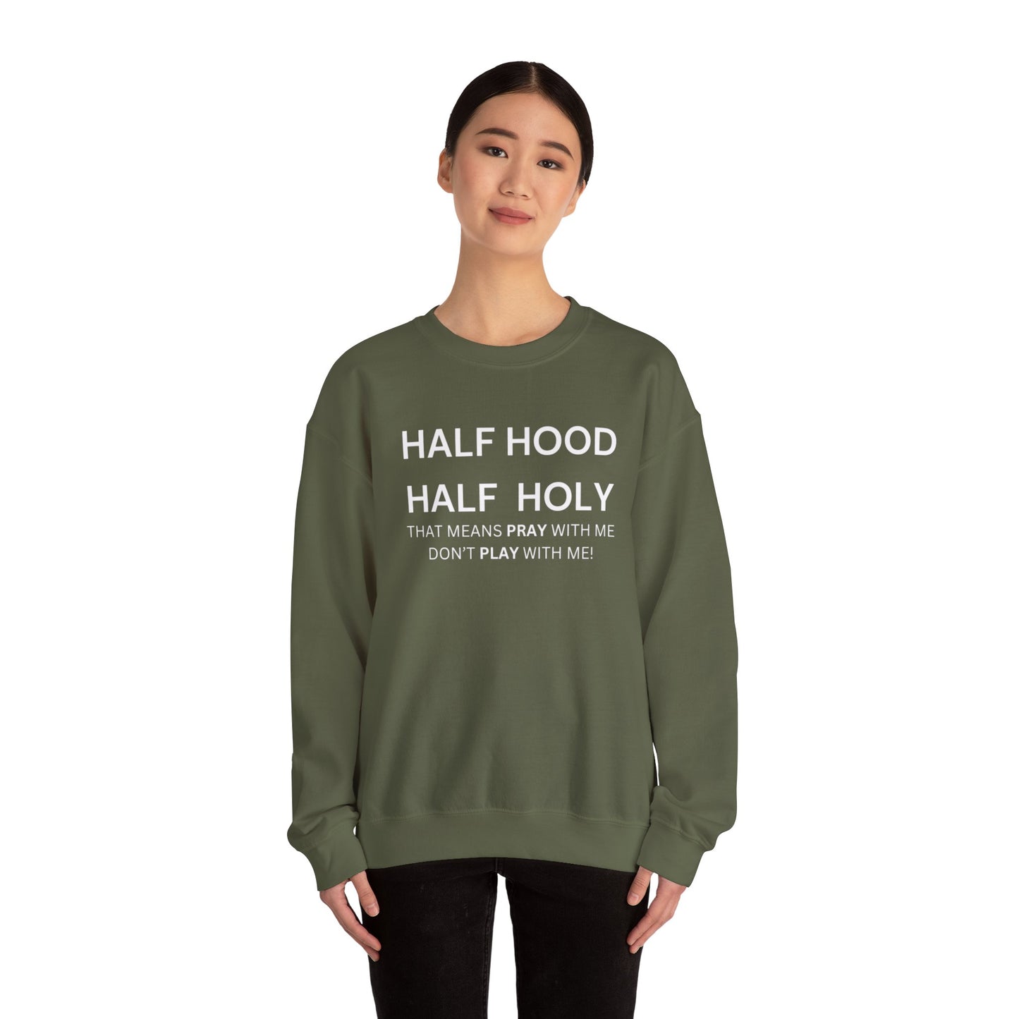 Half Hood, Half Holy Sweatshirt Unisex Heavy Blend Sweatshirt