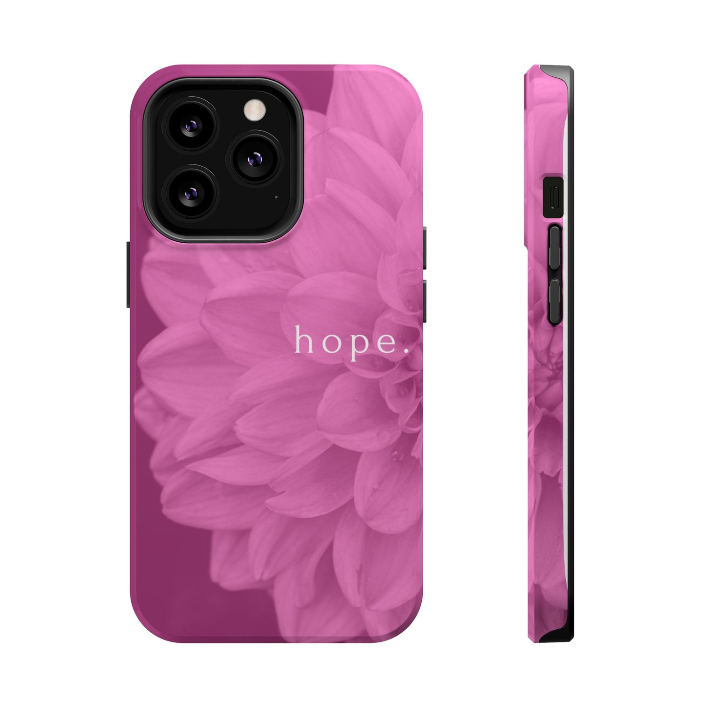 Hopeful, Inspirational Pink Flower Design Phone Case