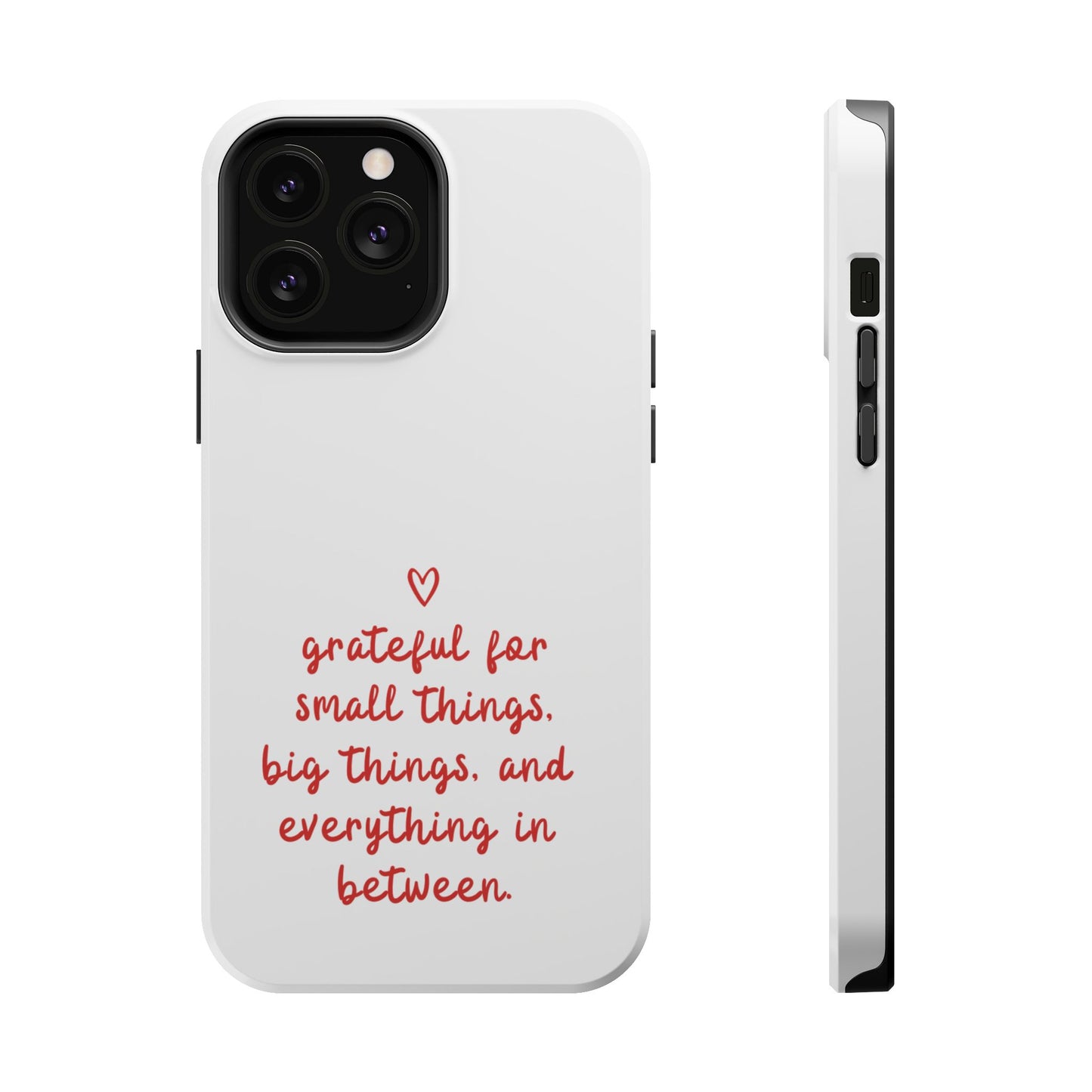 Grateful Small Things Magnetic Phone Case, Inspirational Phone Cover, Unique Gift, Everyday Reminder, Custom Tough Cases, Phone Protection