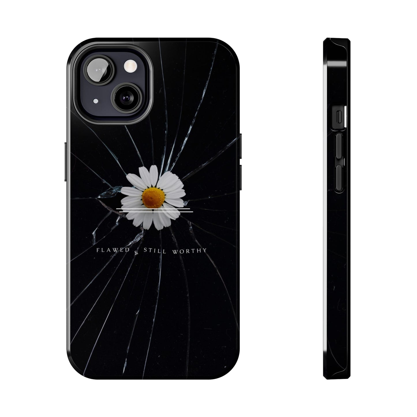 Flawed But Still Worthy Phone Case - Tough Cases, Inspirational Gift, Floral Design, Self-Love