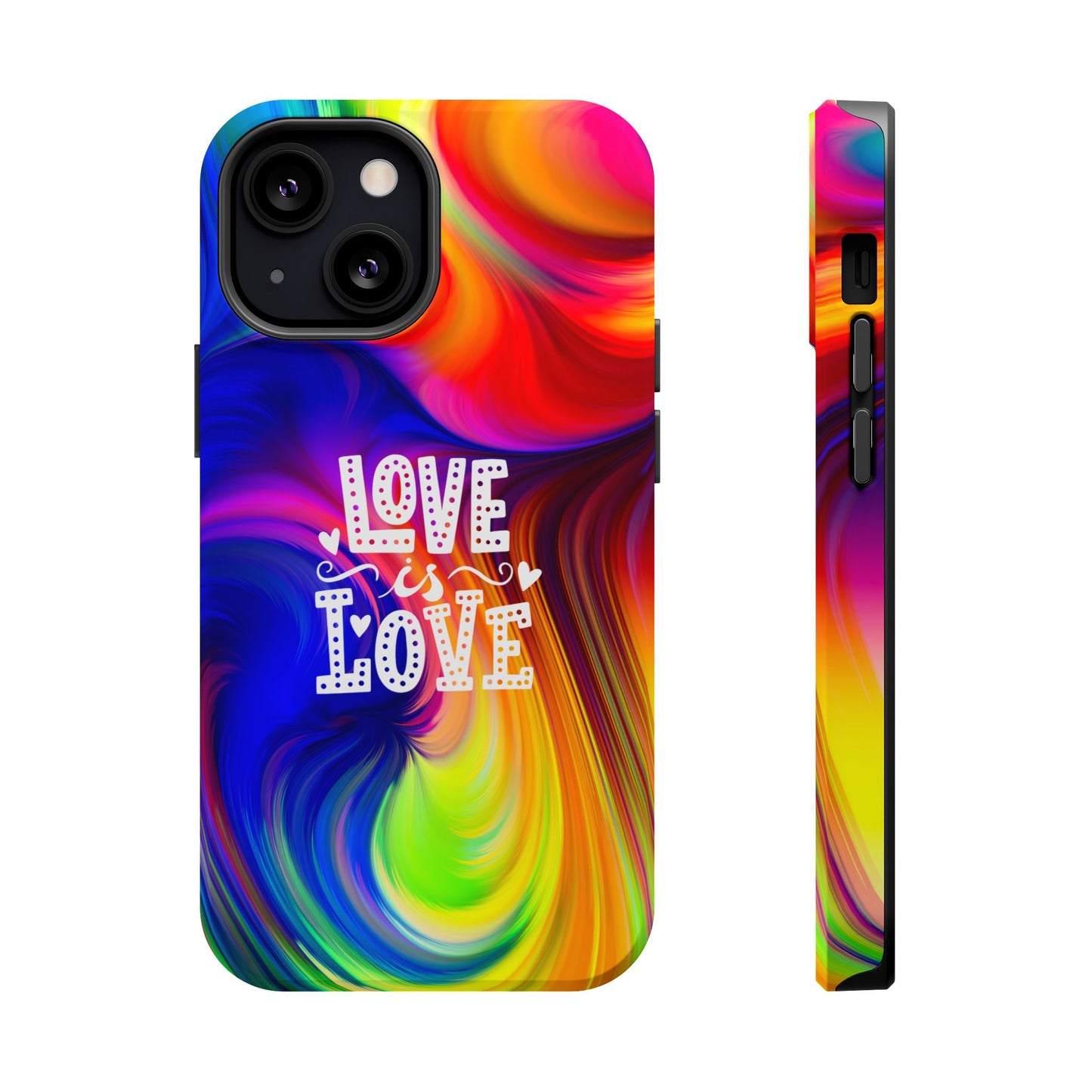 LOVE IS LOVE Colorful Love, Pride Tough Phone Case