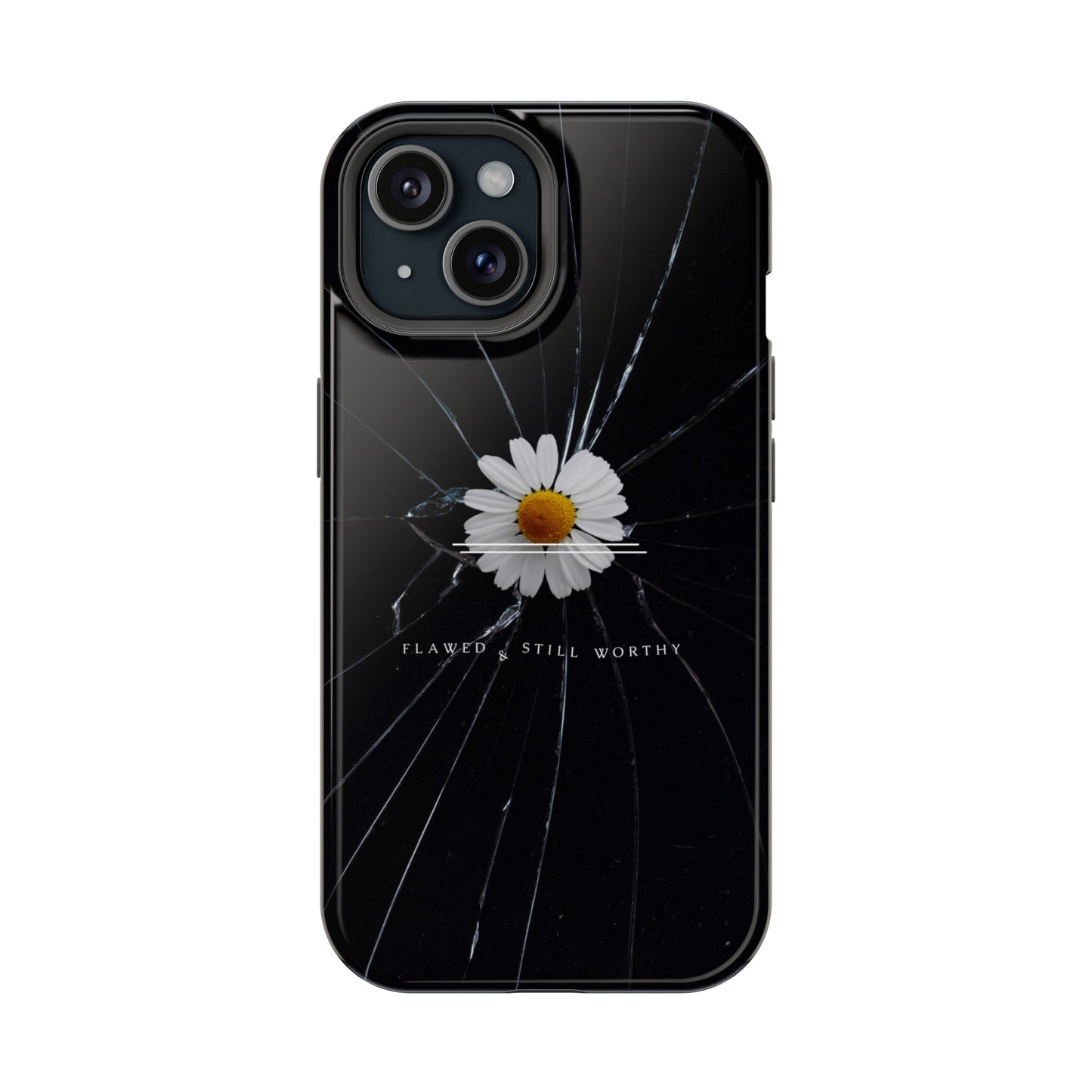 Flawed But Still Worthy Phone Case - Tough Cases, Inspirational Gift, Floral Design, Self-Love