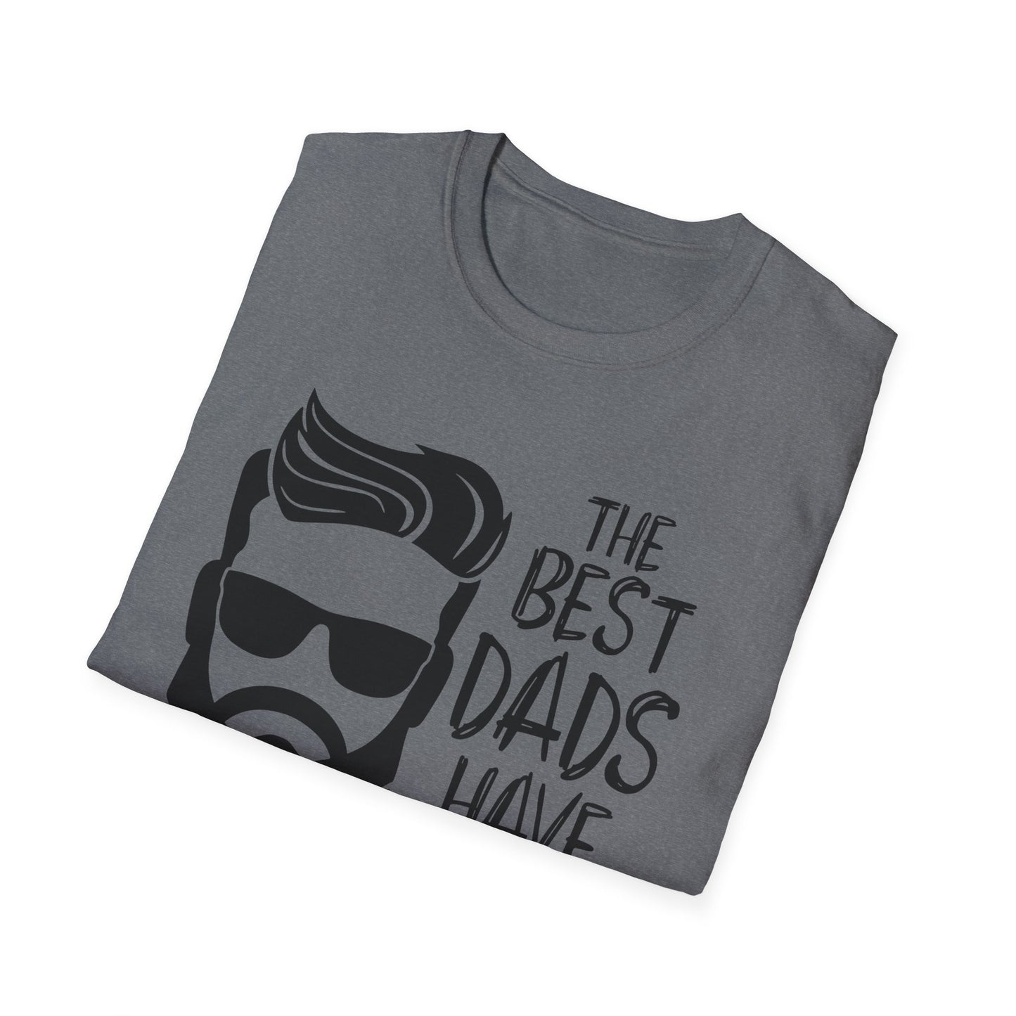 The Best Dads Have Beards Unisex T-Shirt