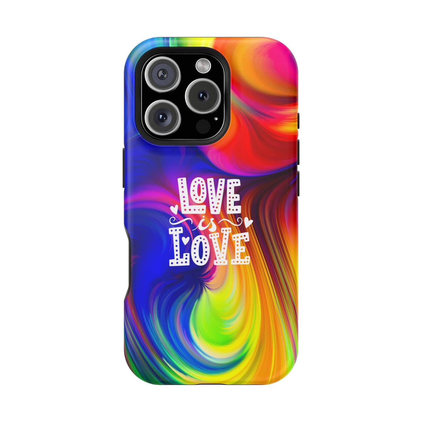 LOVE IS LOVE Colorful Love, Pride Tough Phone Case