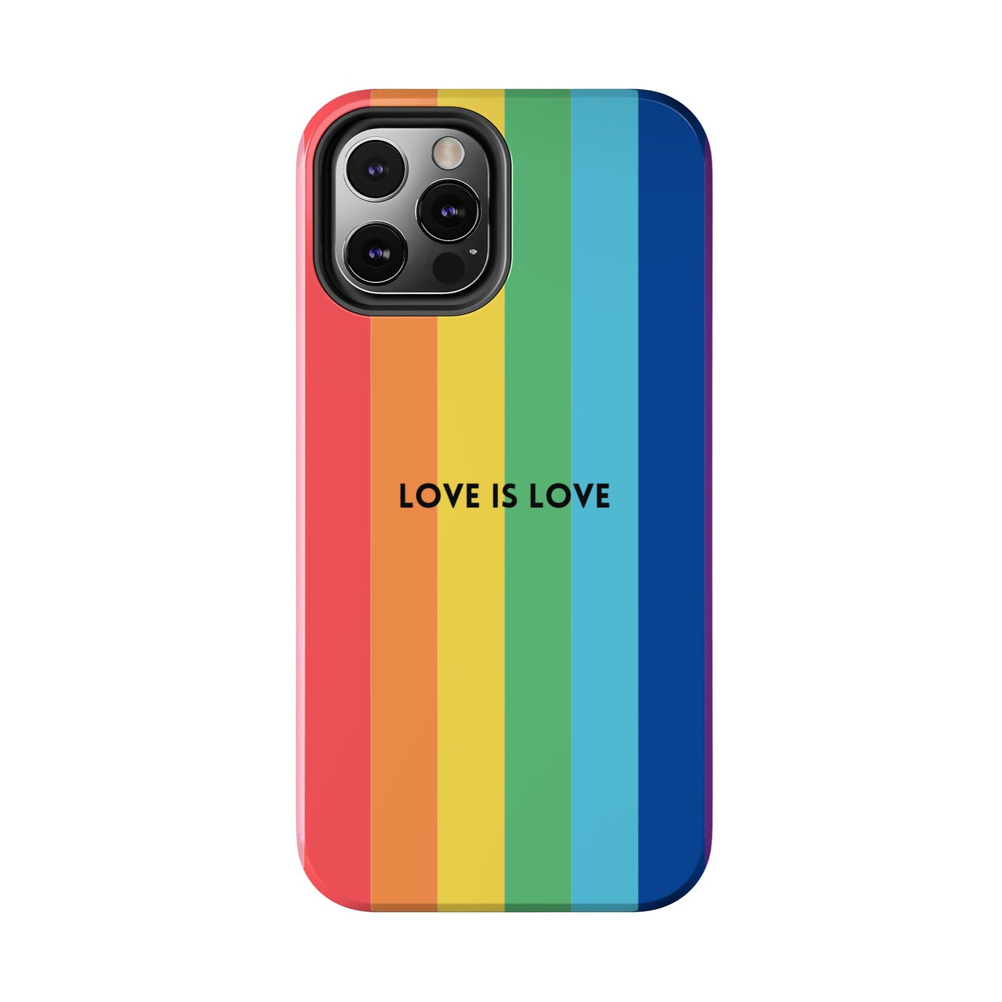 LOVE IS LOVE Colorful Love, Pride Tough Phone Case