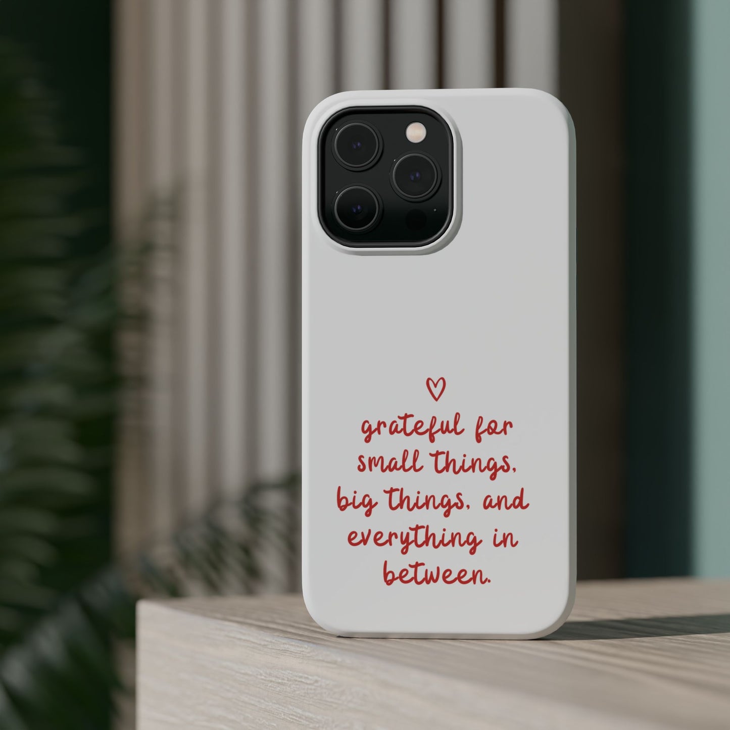 Grateful Small Things Magnetic Phone Case, Inspirational Phone Cover, Unique Gift, Everyday Reminder, Custom Tough Cases, Phone Protection