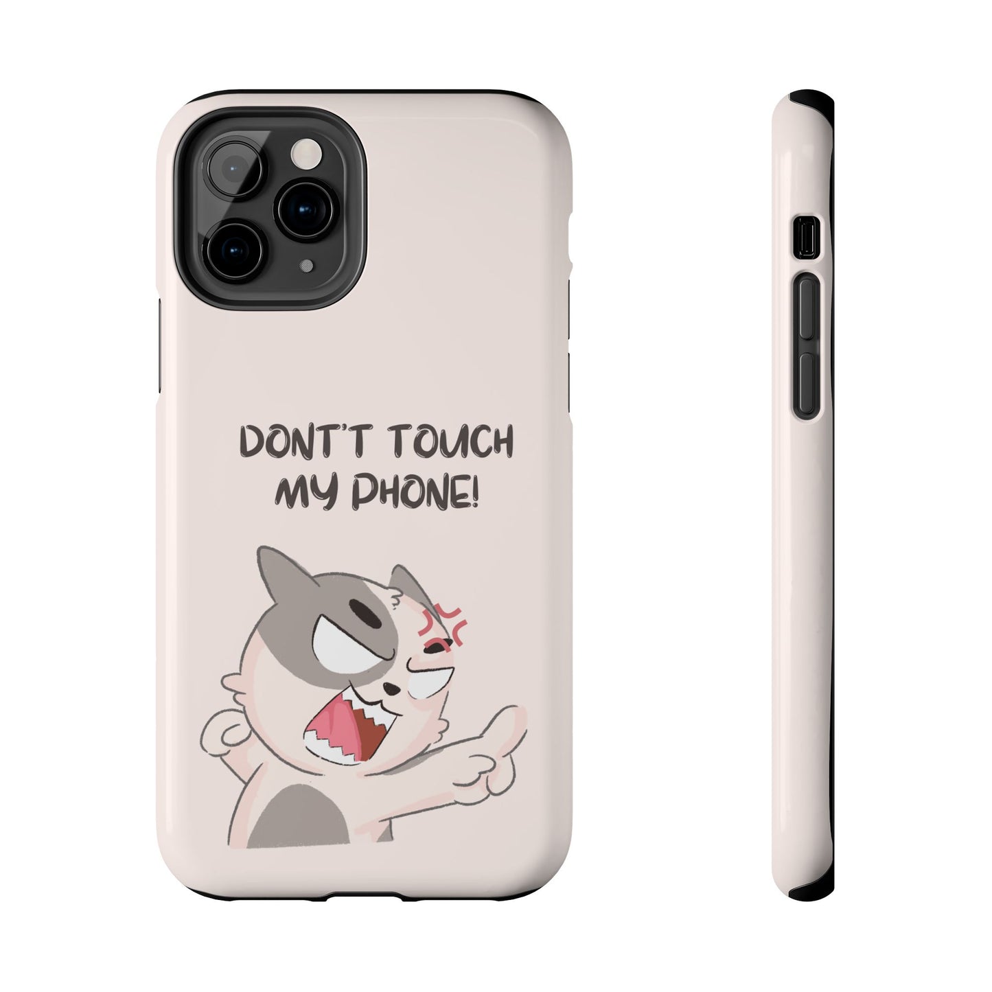 Funny Cat - Don't Touch My Phone! Tough Phone Case