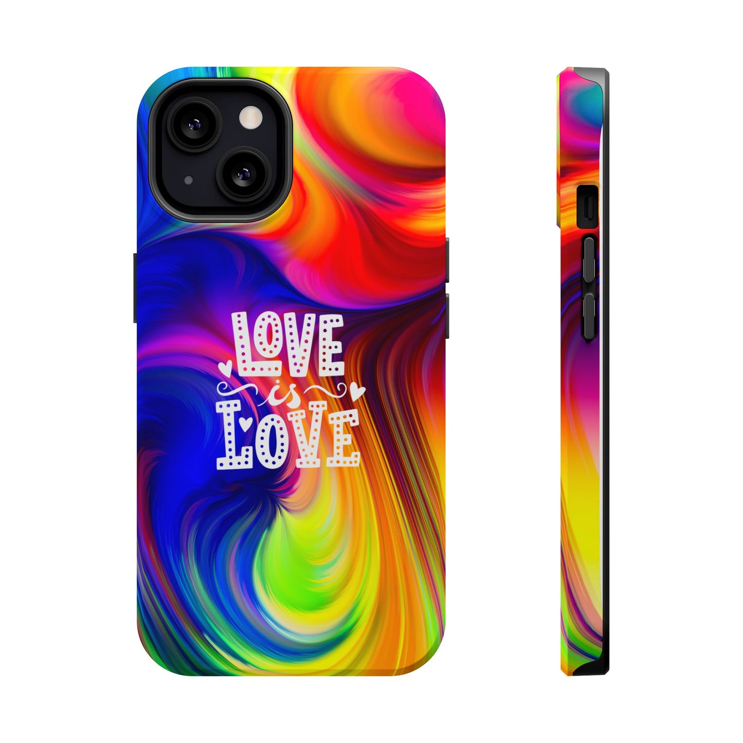 LOVE IS LOVE Colorful Love, Pride Tough Phone Case