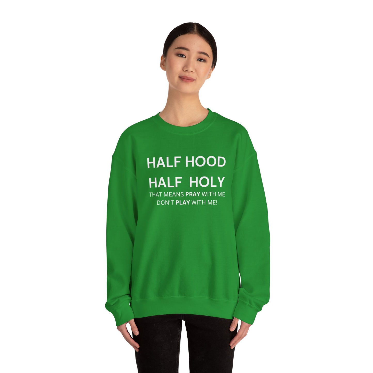 Half Hood, Half Holy Sweatshirt Unisex Heavy Blend Sweatshirt