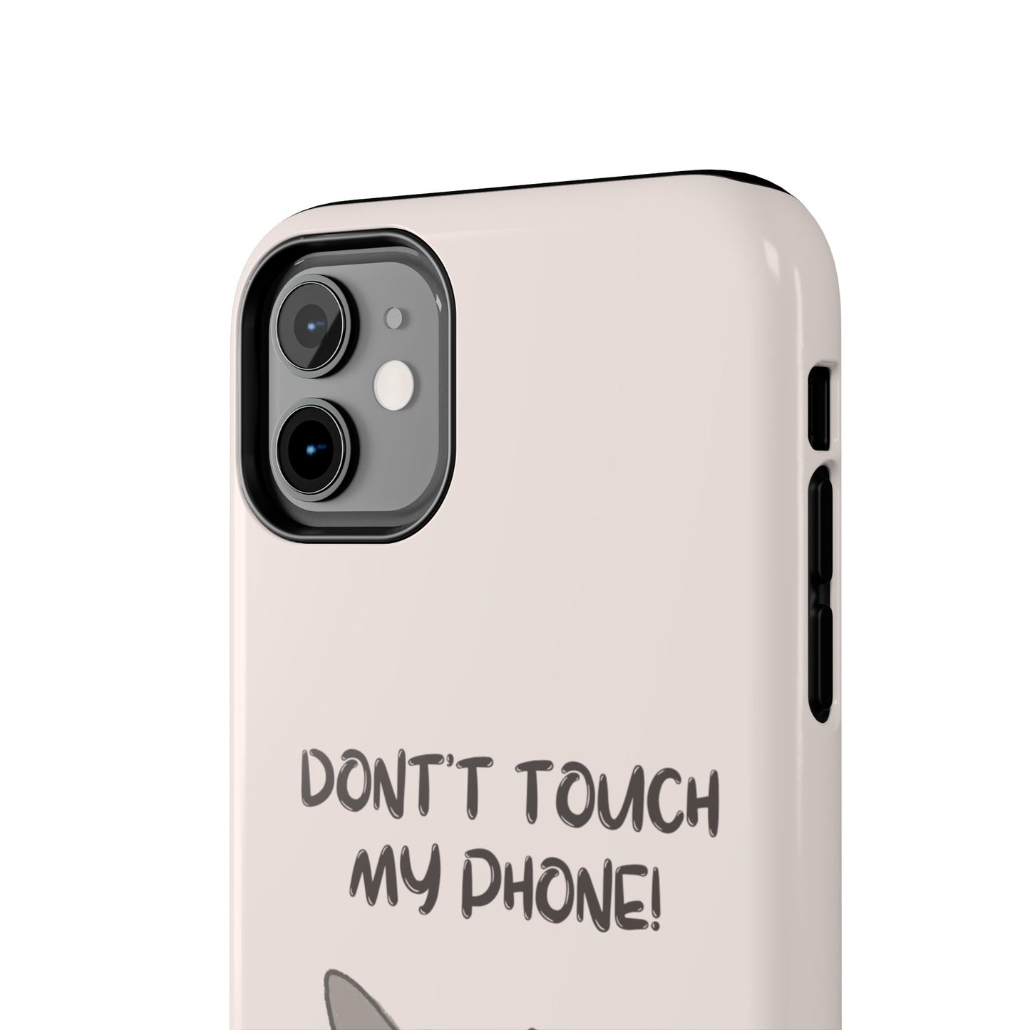 Funny Cat - Don't Touch My Phone! Tough Phone Case