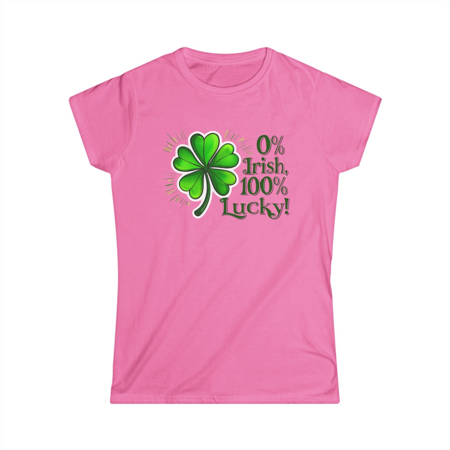 Lucky Irish Women's Tee - 0% Irish, 100% Lucky Design for St. Patrick's Day