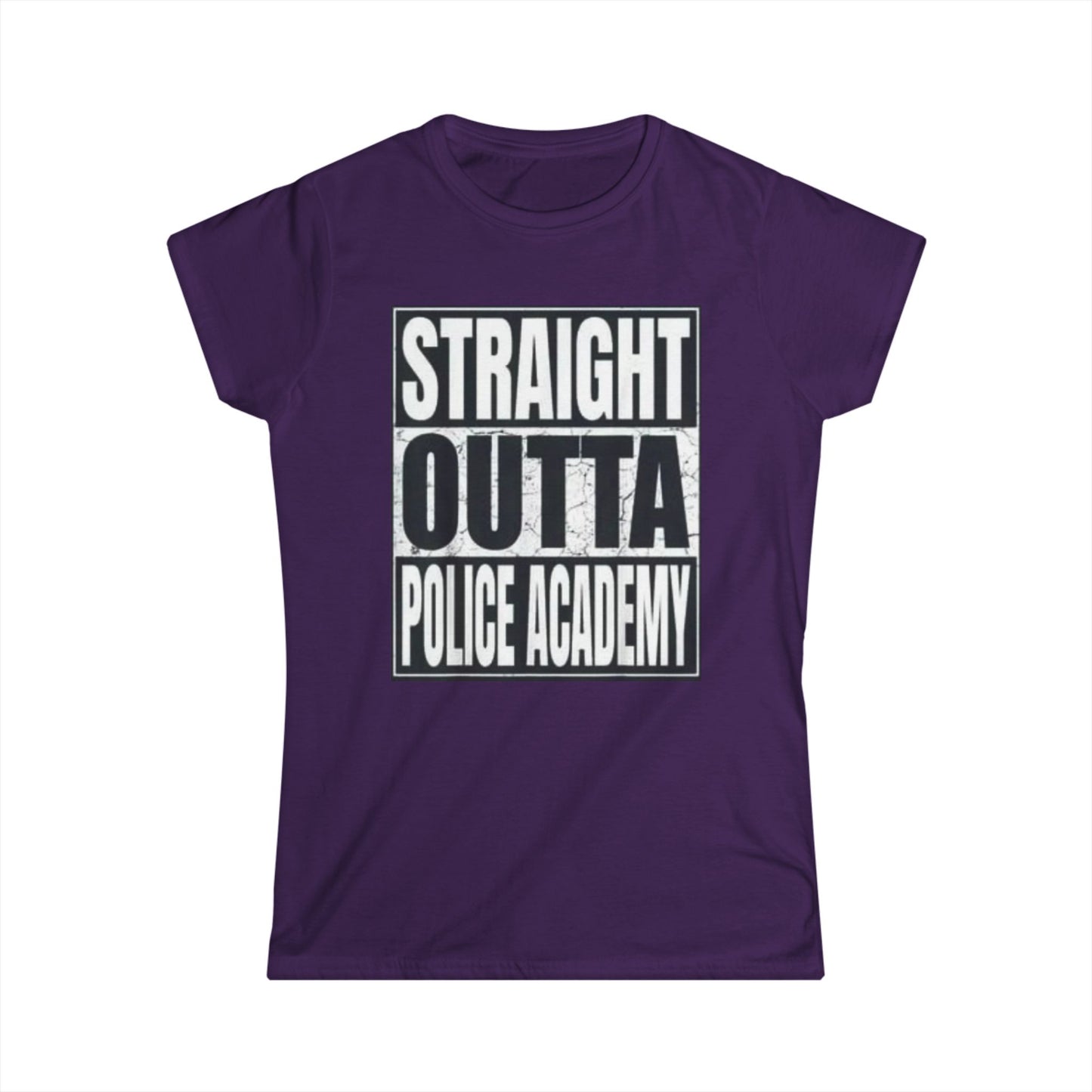 Women's Inspirational Tee - Softstyle T-Shirt STRAIGHT OUT OF POLICE ACADEMY