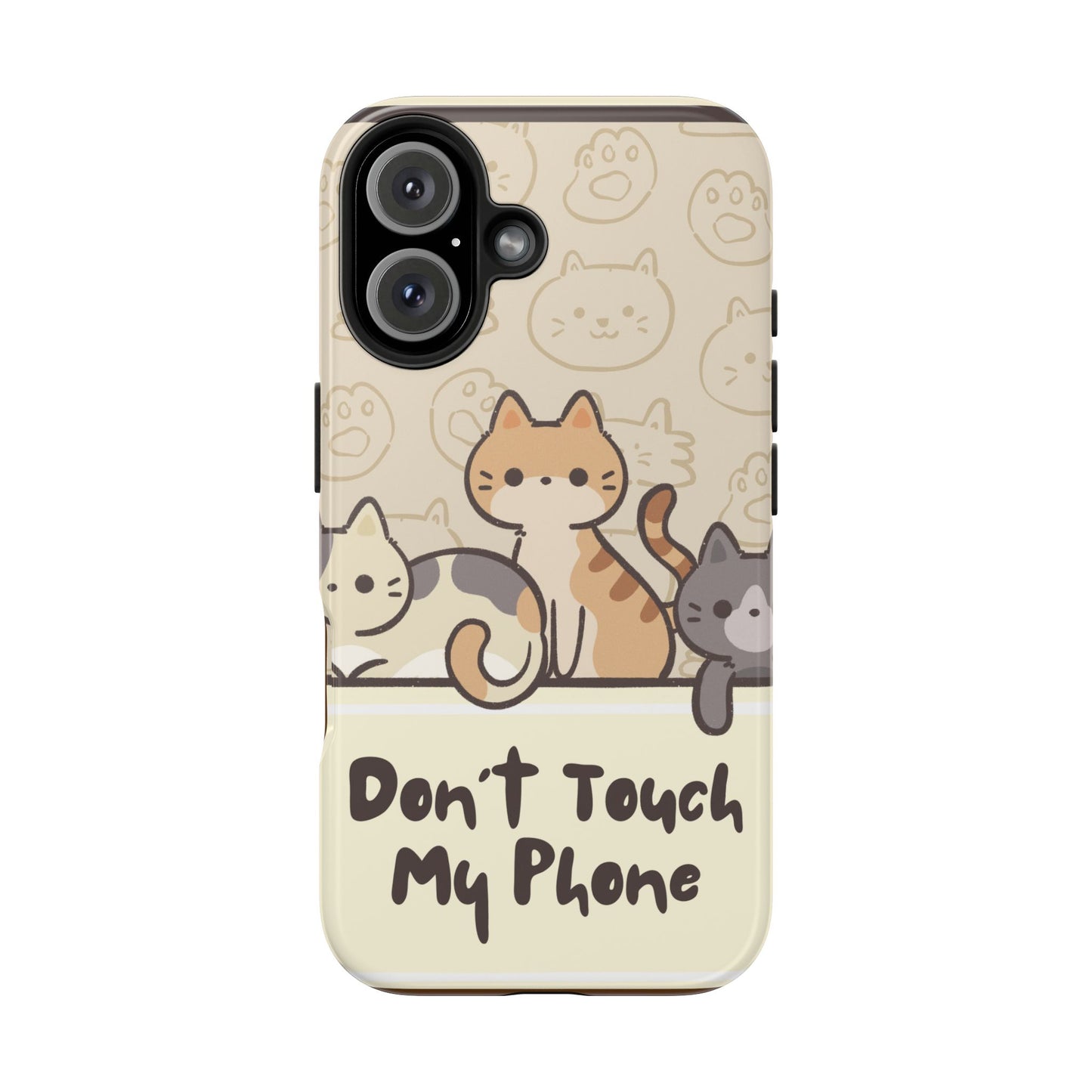 Cute Cat Tough Phone Case - Don’t Touch My Phone!