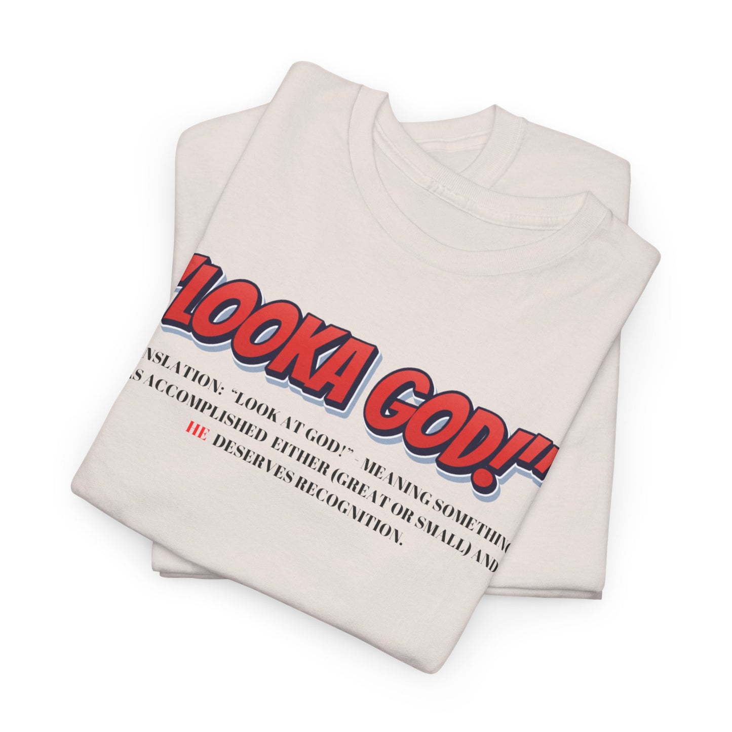 Inspirational Unisex Heavy Cotton Tee - "Looka God!" Motivational Apparel