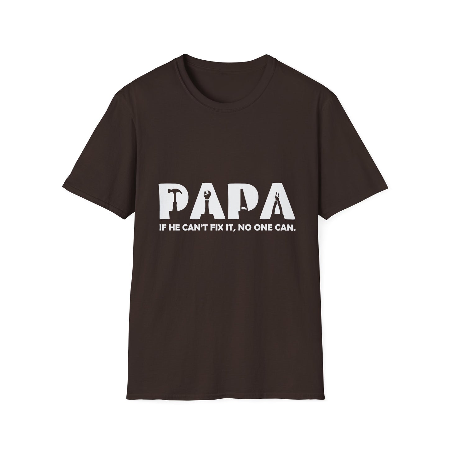 Funny Papa T-Shirt - If He Can't Fix It, No One Can - Father's Day Gift
