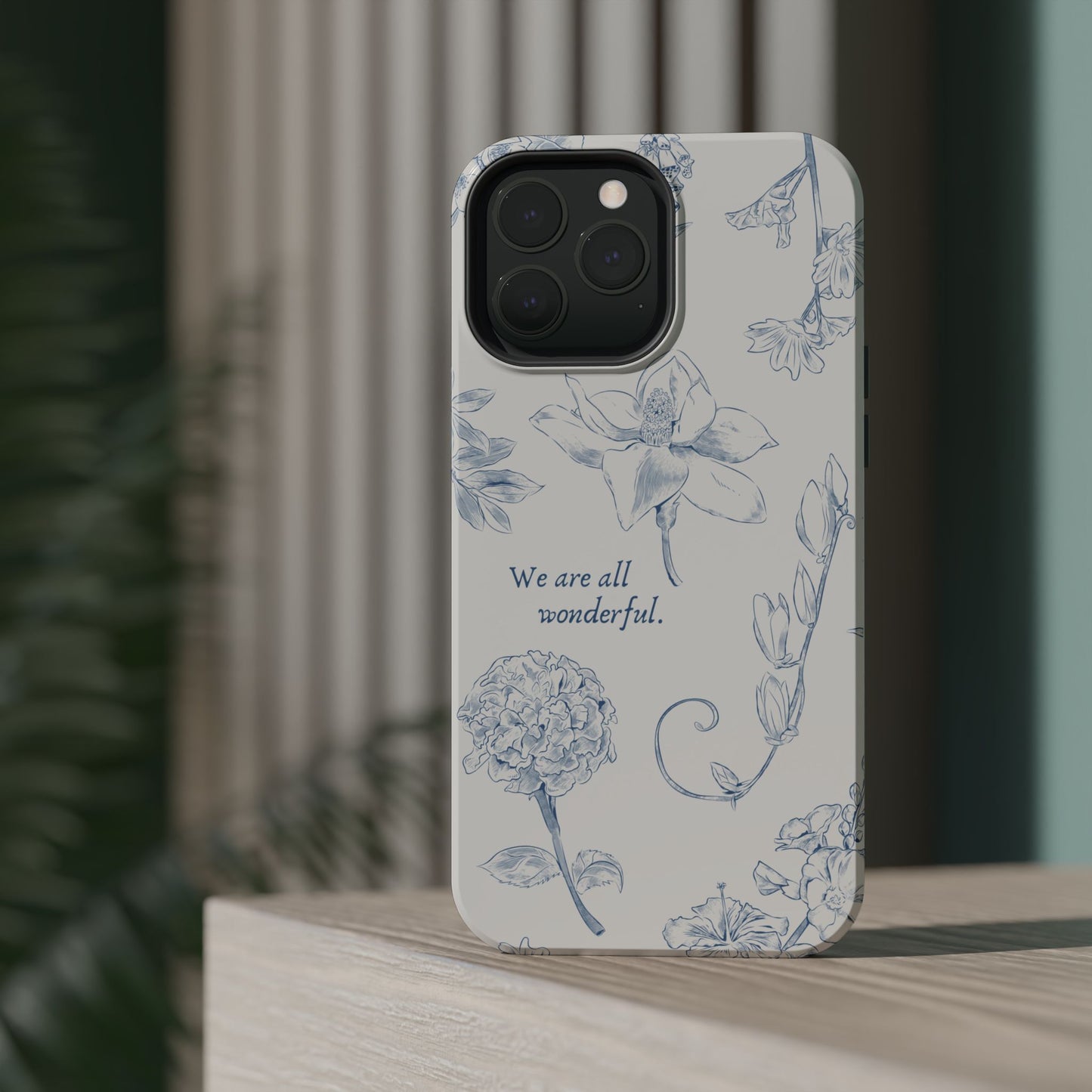 We are all wonderful- Inspirational Floral Design Tough MAGNETIC Phone Case