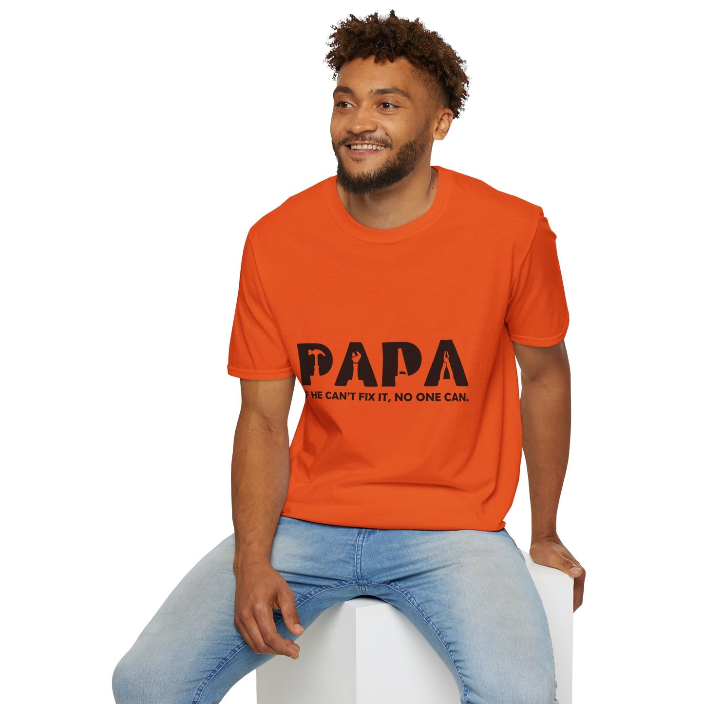 Funny Dad T-Shirt - "Papa IF HE CAN'T FIX IT, NO ONE CAN"