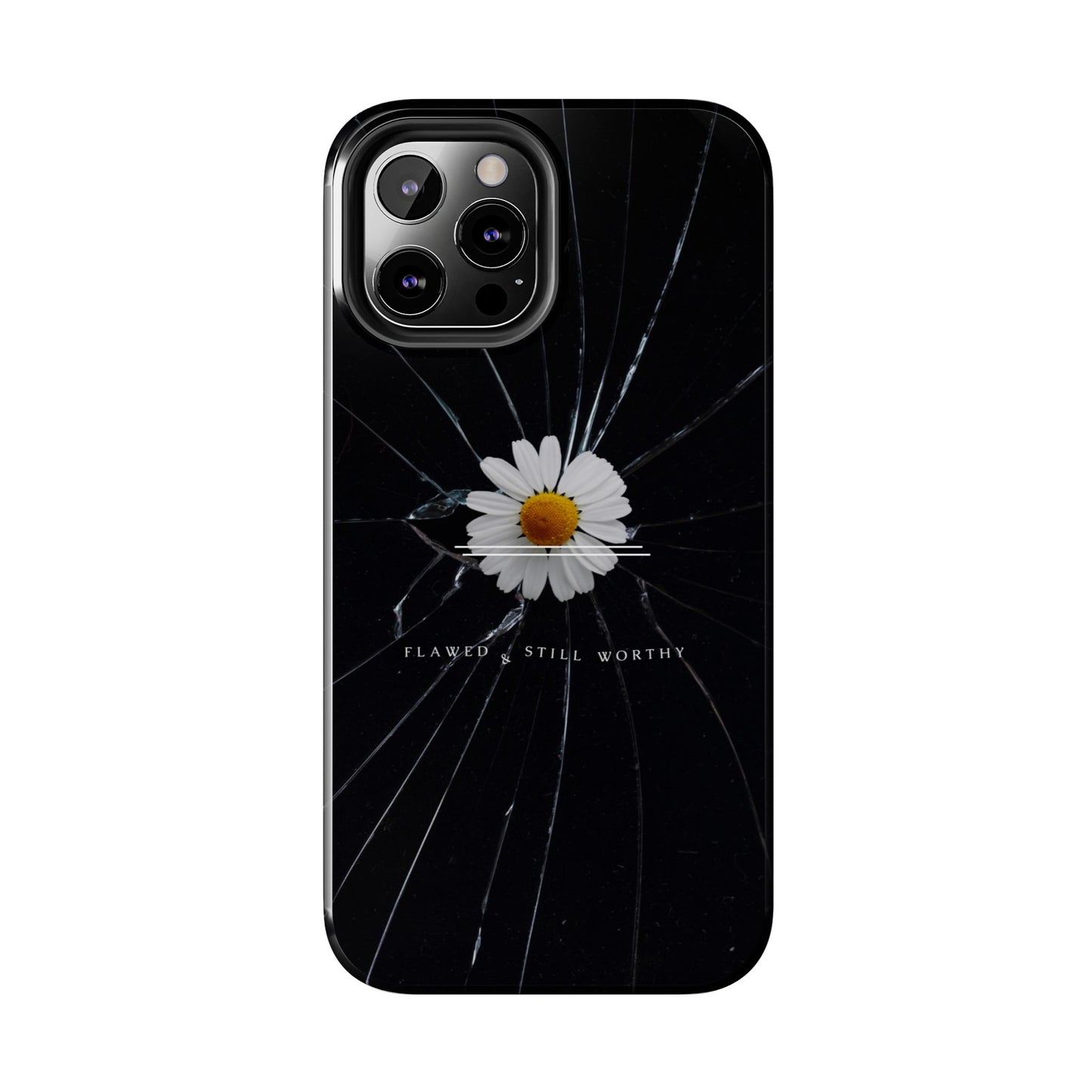 Flawed But Still Worthy Phone Case - Tough Cases, Inspirational Gift, Floral Design, Self-Love