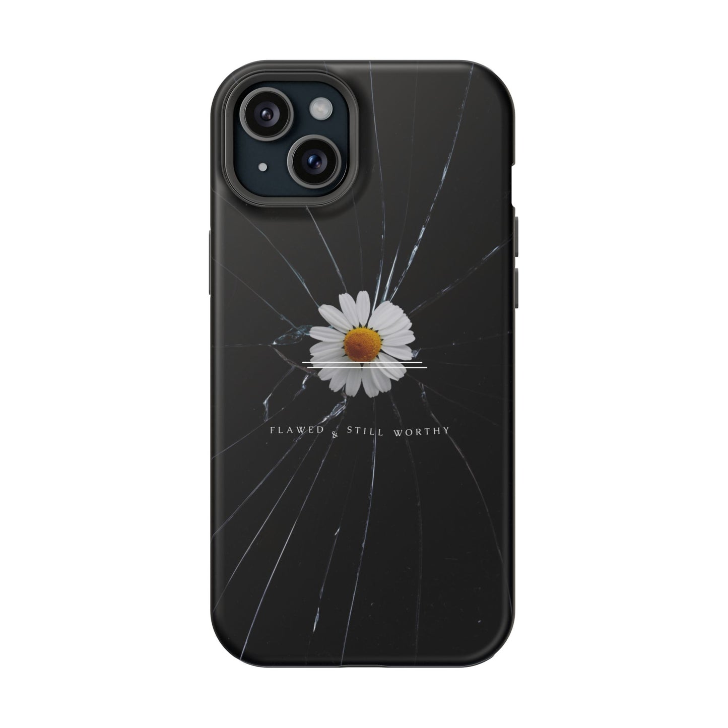 Flawed But Still Worthy Phone Case - Tough Cases, Inspirational Gift, Floral Design, Self-Love