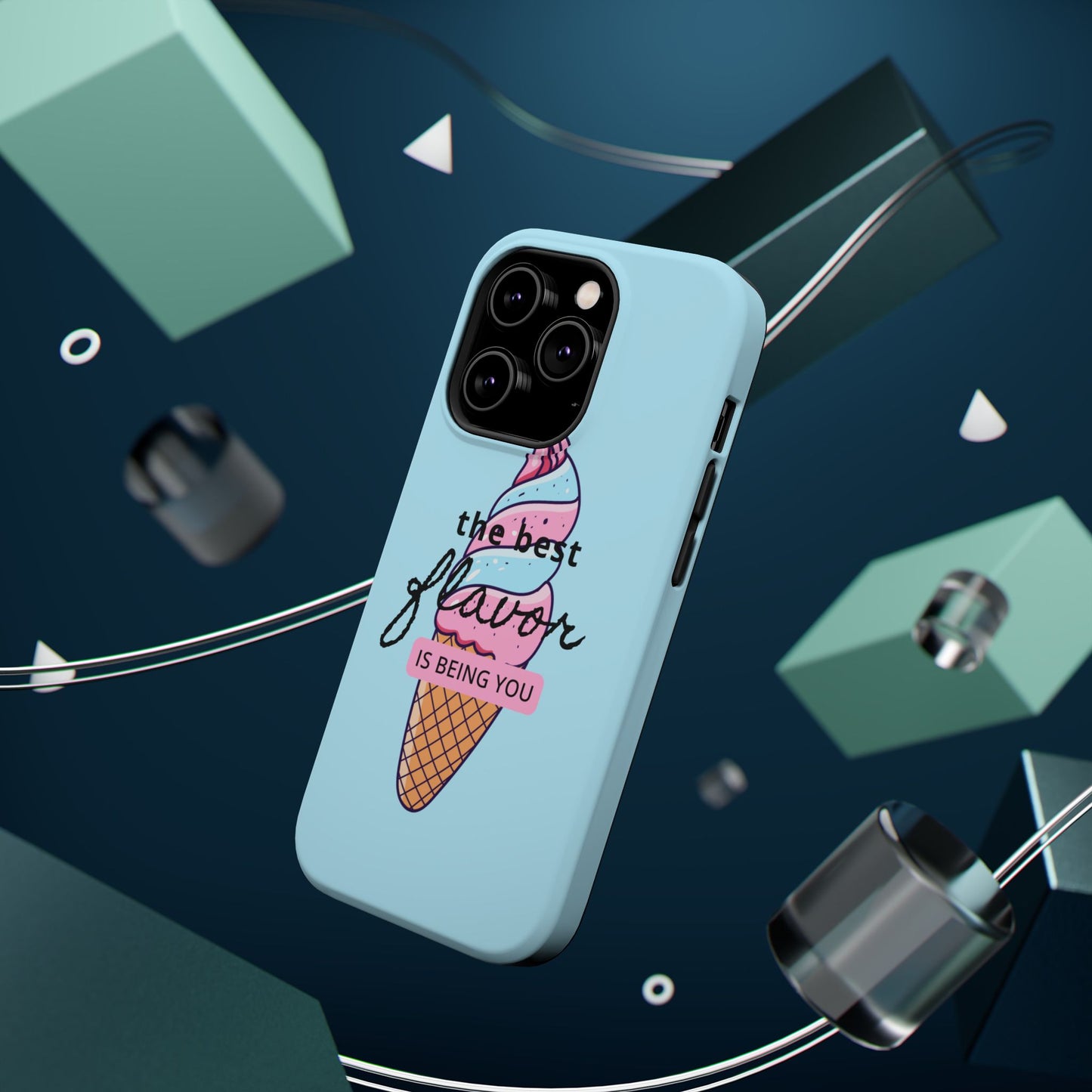 The Best Flavor is being you! Ice Cream MAGNETIC Tough Phone Case