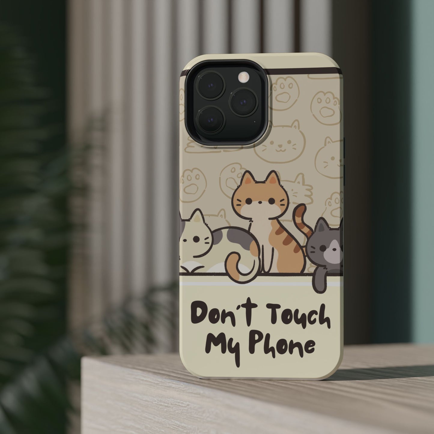 Cute Cat Tough MAGNETIC Phone Case - Don’t Touch My Phone!