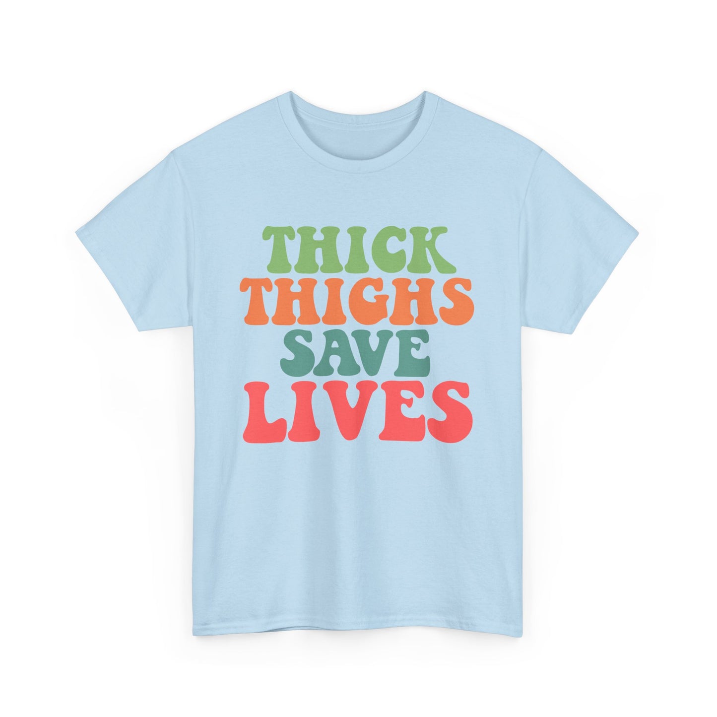 Thick Thighs Save Lives Unisex Heavy Cotton Tee