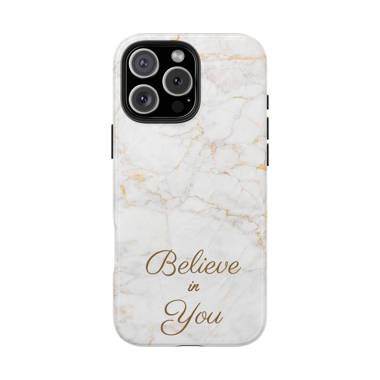 Elegant Motivational, Inspirational - Believe in You, Tough Phone Case