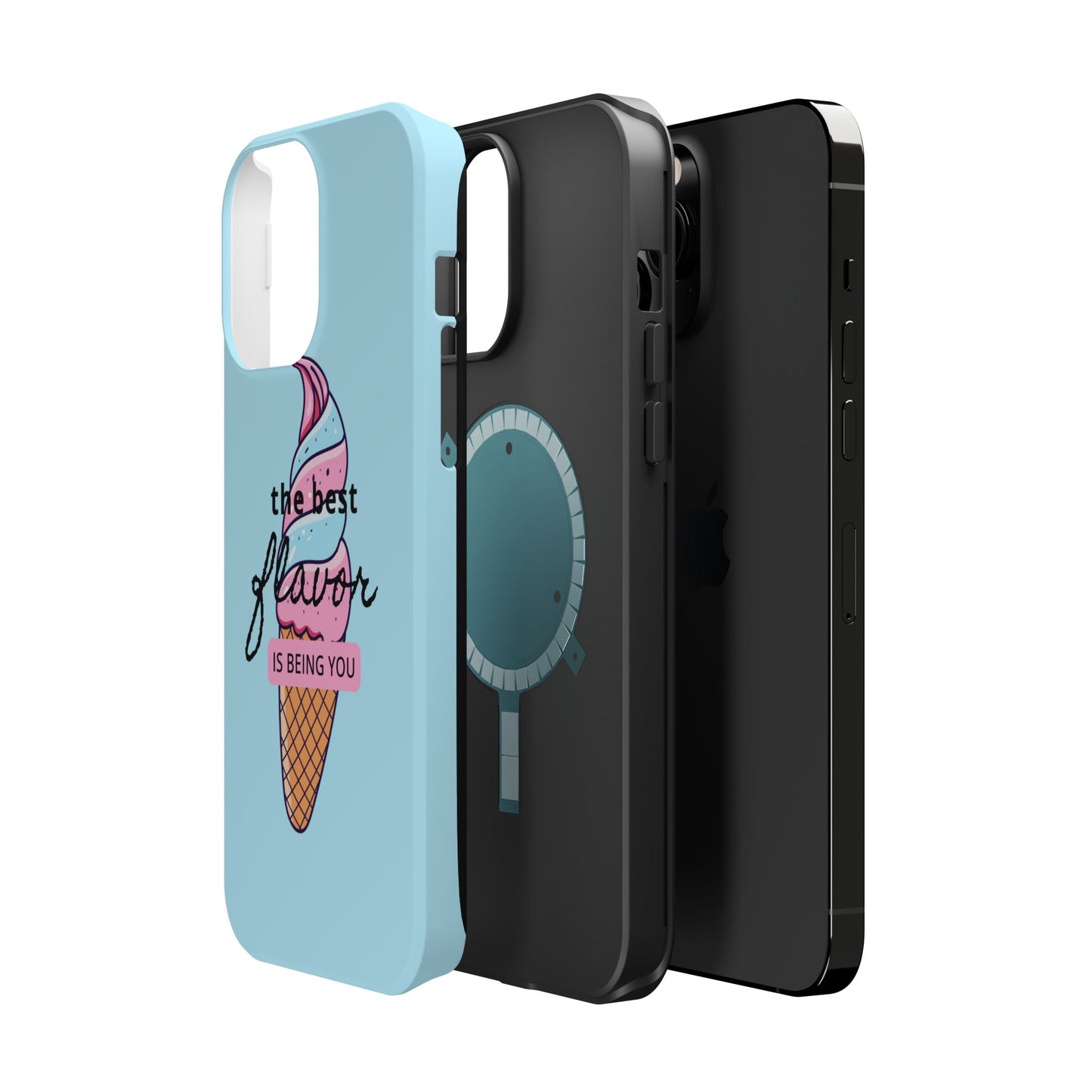 The Best Flavor is being you! Ice Cream MAGNETIC Tough Phone Case