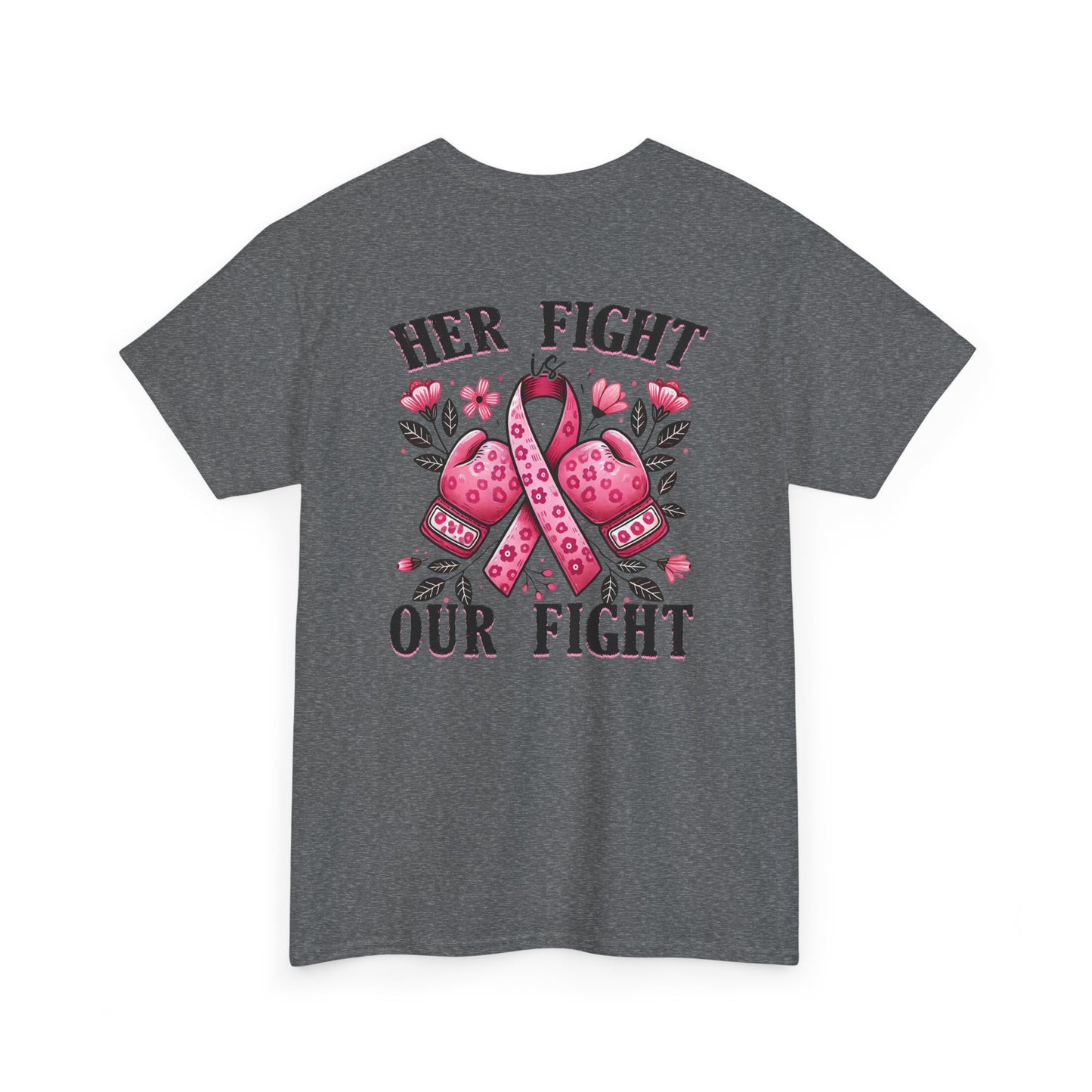 Her Fight Our Fight Unisex Cotton Tee – Support Breast Cancer Awareness